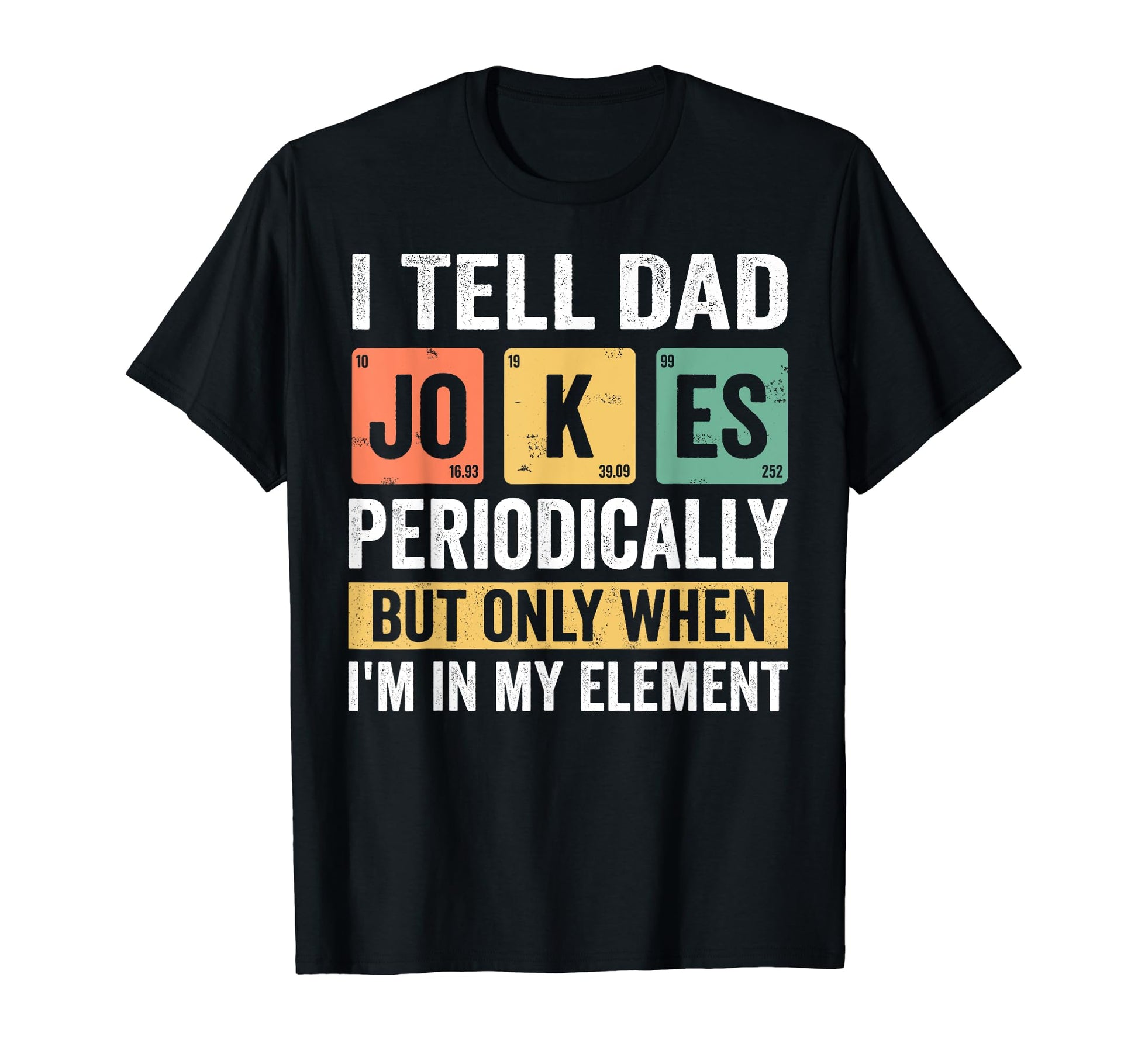 Daddy I Tell Dad Jokes Periodically T-Shirt - Custom Art Print for Adults - T-Shirt, Sweatshirt, Hoodie