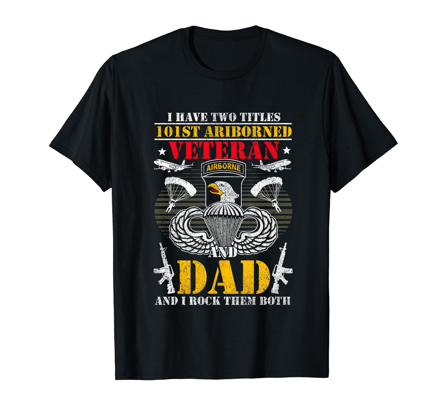 I Have Two Titles 101St Airborne T-Shirt - Custom Art Print for Adults - T-Shirt, Sweatshirt, Hoodie