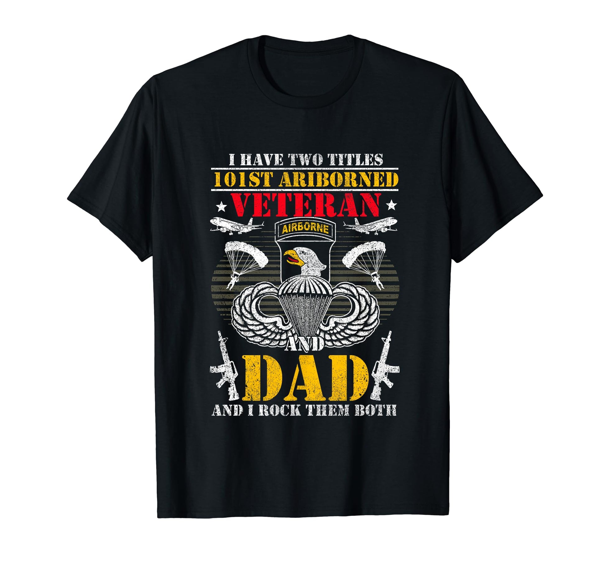 I Have Two Titles 101St Airborne T-Shirt - Custom Art Print for Adults - T-Shirt, Sweatshirt, Hoodie
