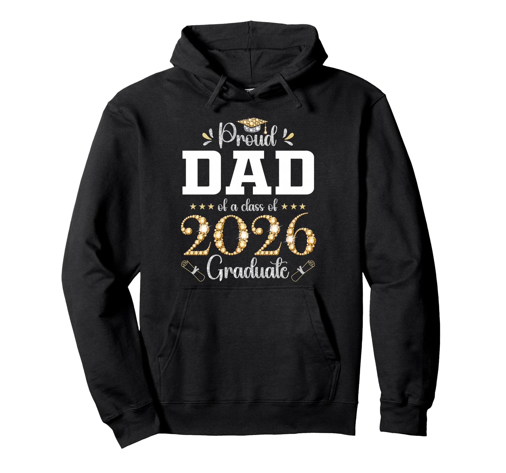 Proud Dad Class 2026 Graduate Graduation Hoodie - Unique Graphic for Adults - T-Shirt, Sweatshirt, Hoodie