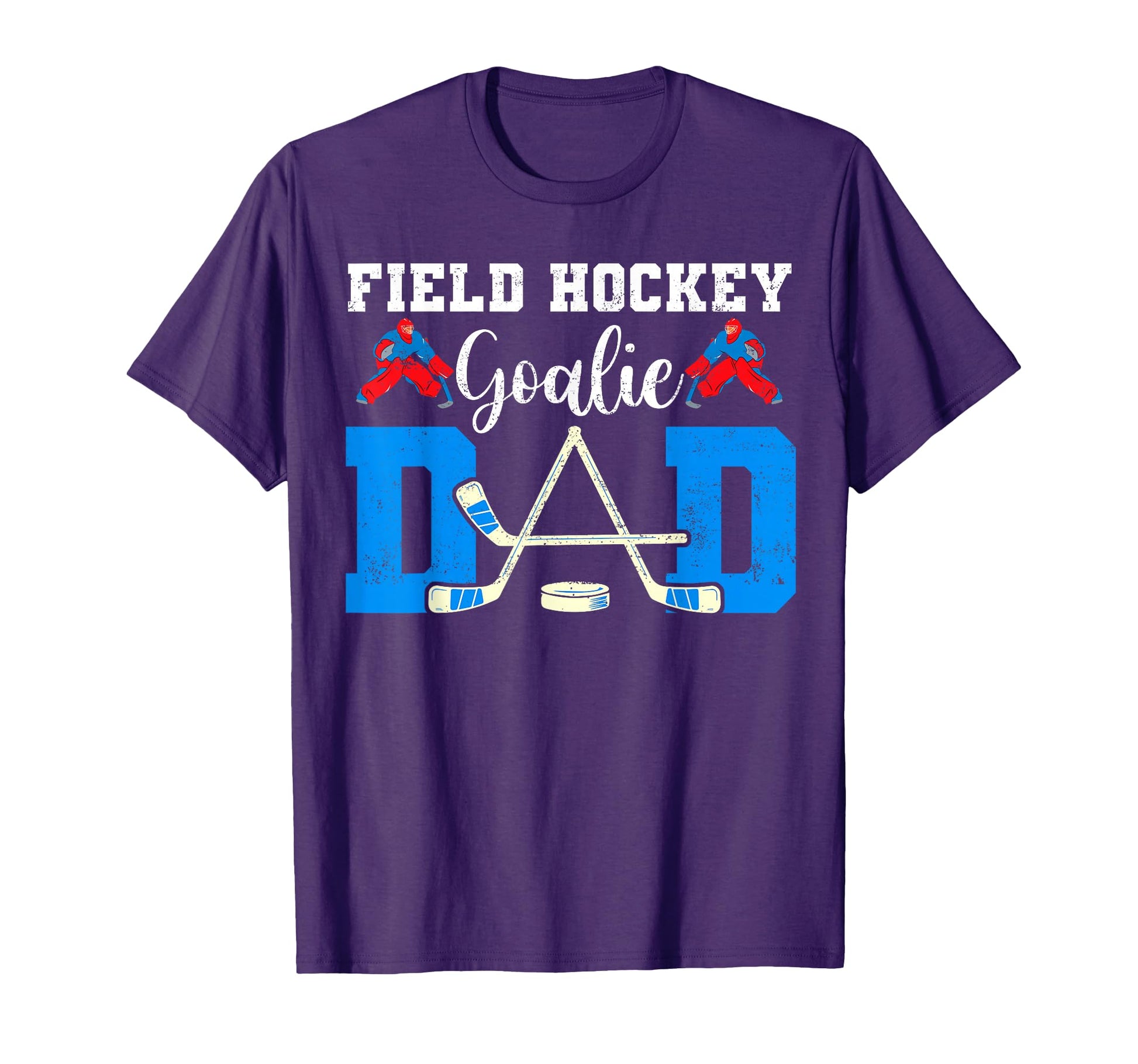 Field Hockey Goalie Dad Tees T-Shirt - Fun Novelty Design for Adults - T-Shirt, Sweatshirt, Hoodie