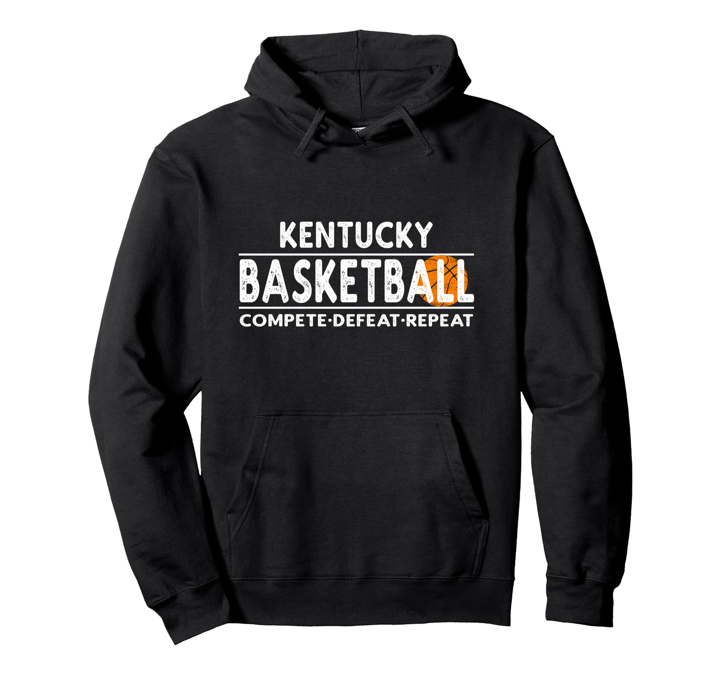 Kentucky Basketball Compete Defeat Repeat Hoodie - Trendy Graphic Men Women - T-Shirt, Sweatshirt, Hoodie