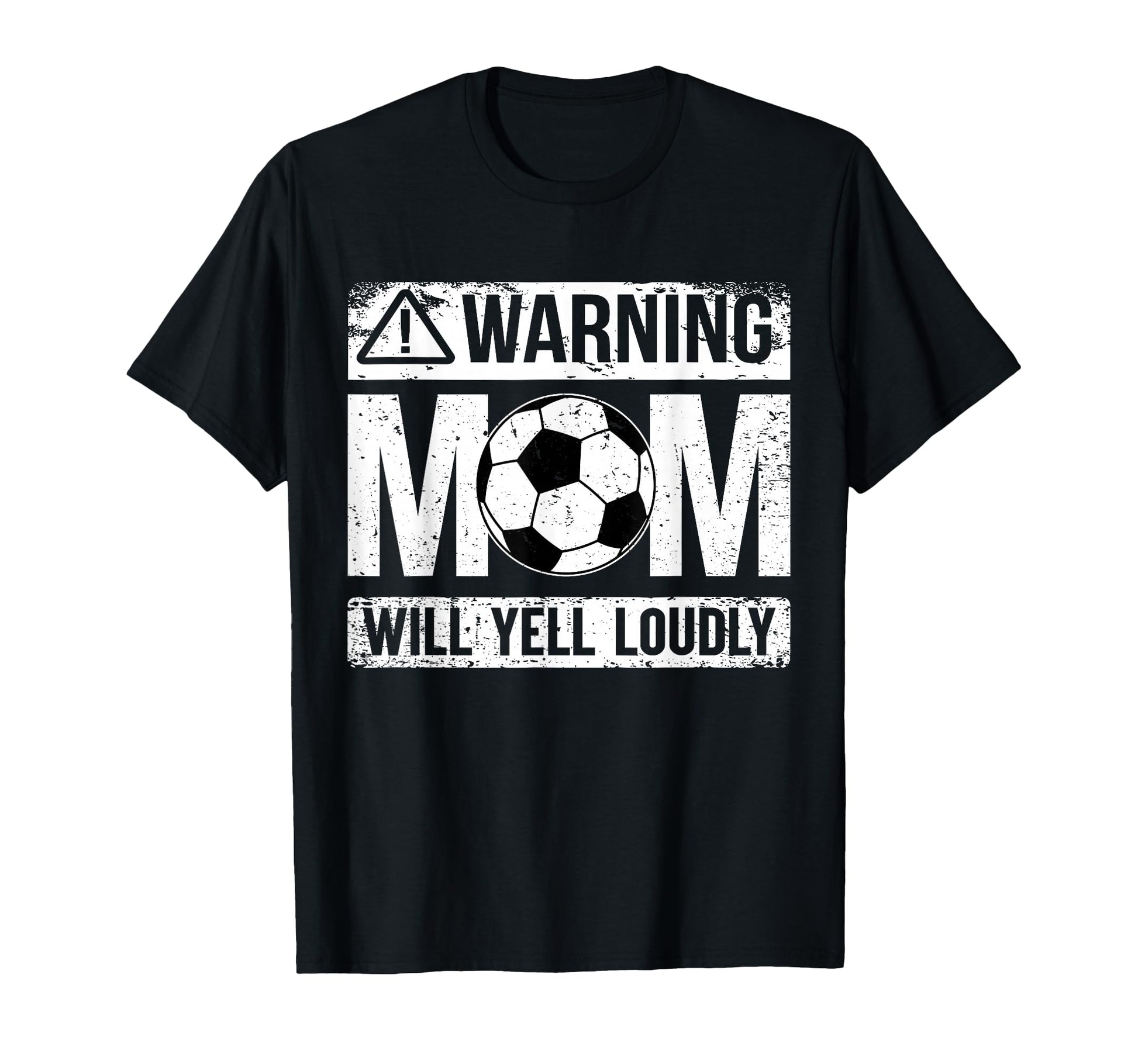 Warning Soccer Mom Will Yell Loudly T-Shirt - Unique Graphic Men Women - T-Shirt, Sweatshirt, Hoodie