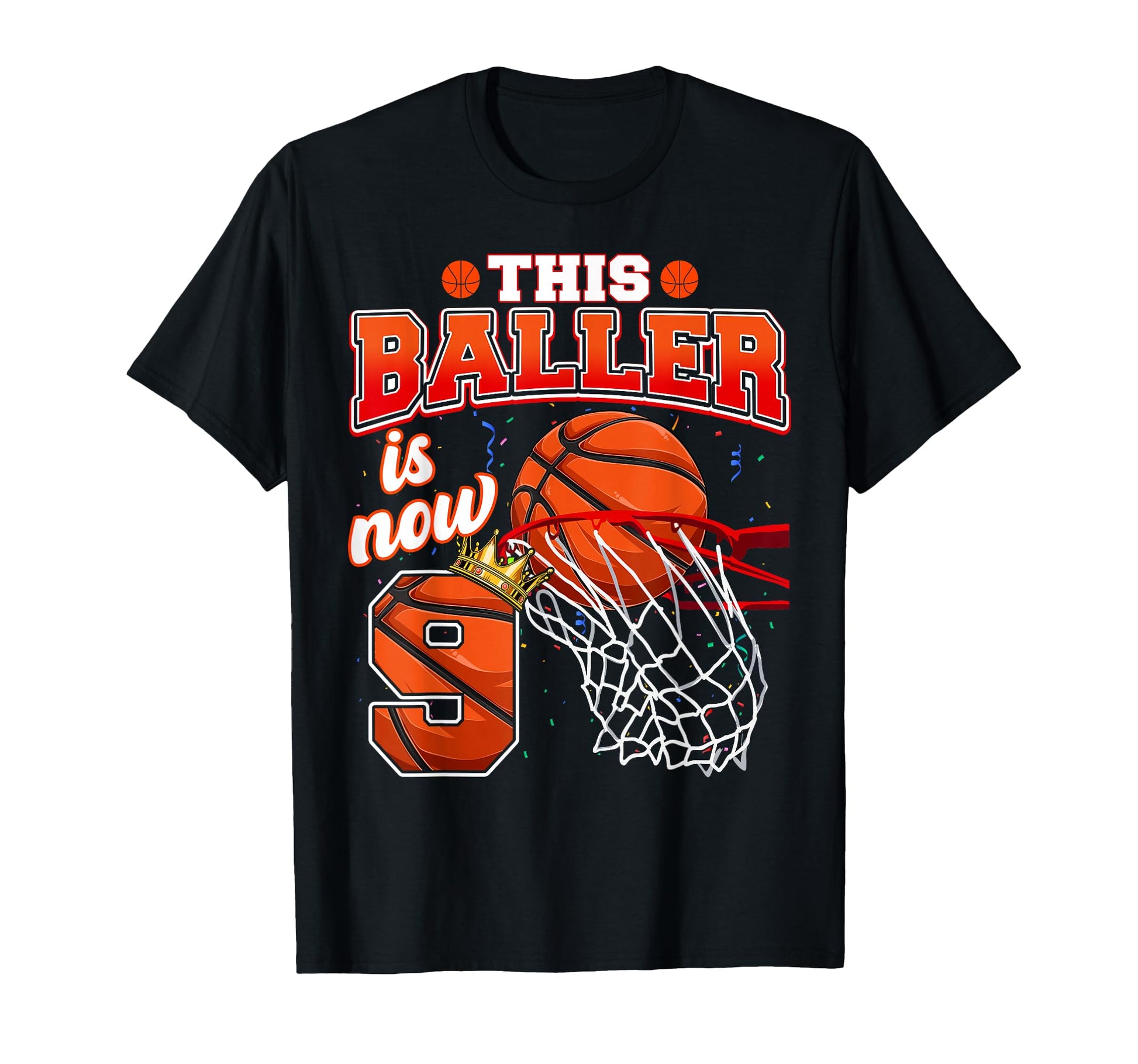 This Basketball Baller Is Now 9 Years T-Shirt - Unique Graphic for Adults - T-Shirt, Sweatshirt, Hoodie