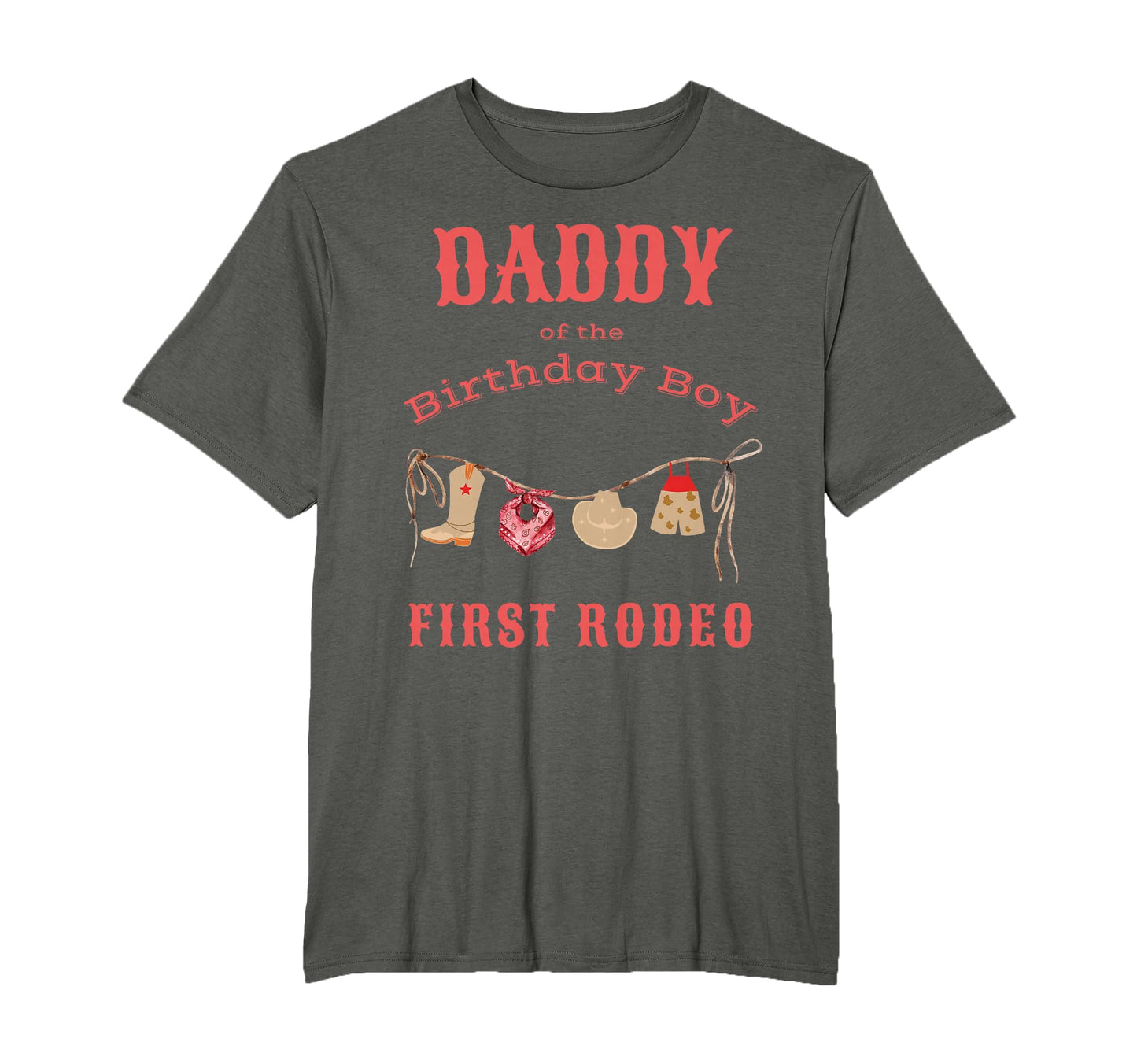 Daddy Dad First Rodeo 1St Birthday Cowboy T-Shirt - Novelty Apparel Unisex - T-Shirt, Sweatshirt, Hoodie