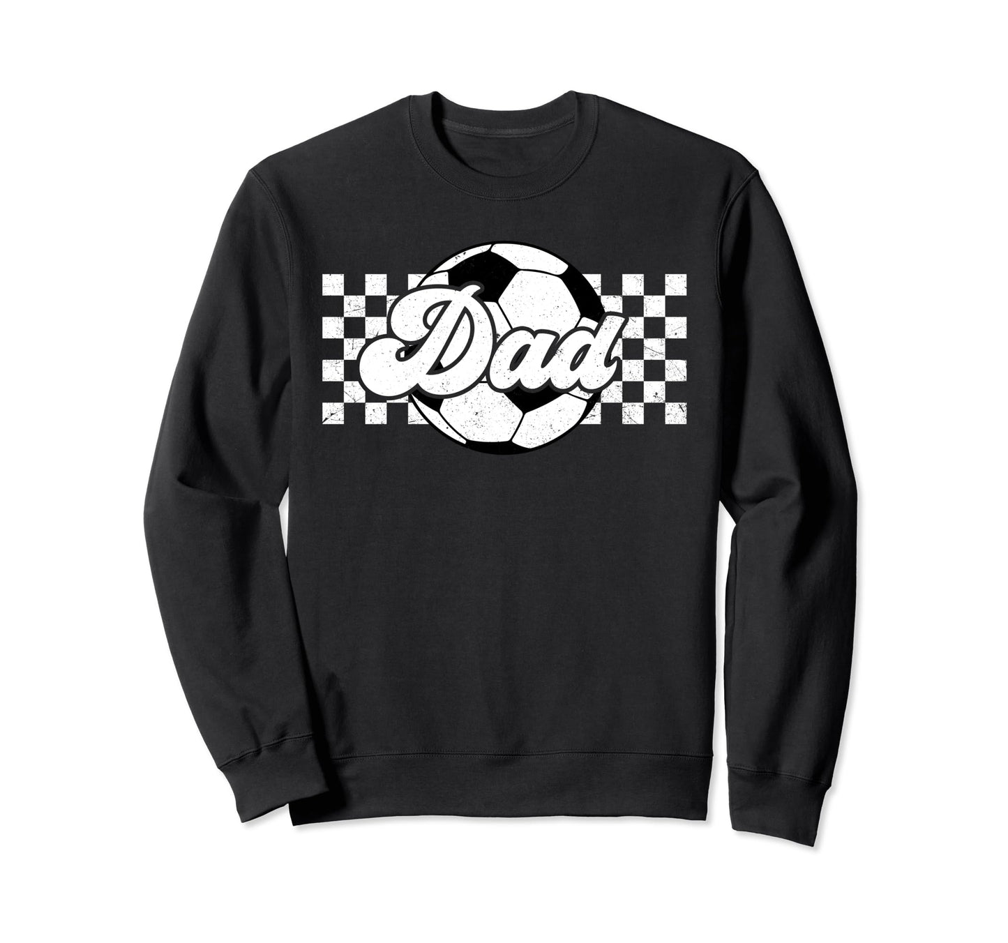 Soccer Dad Sport Lover Family Sweatshirt - Fun Novelty Design Unisex - T-Shirt, Sweatshirt, Hoodie