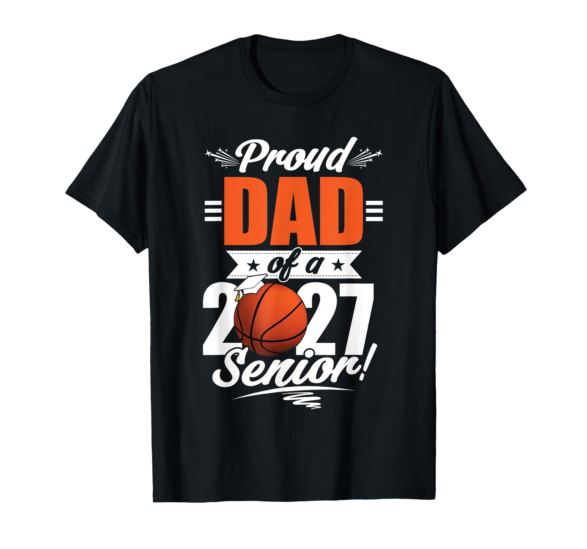 Proud Dad Basketball Senior Class 2026 T-Shirt - Minimalist Print Unisex - T-Shirt, Sweatshirt, Hoodie