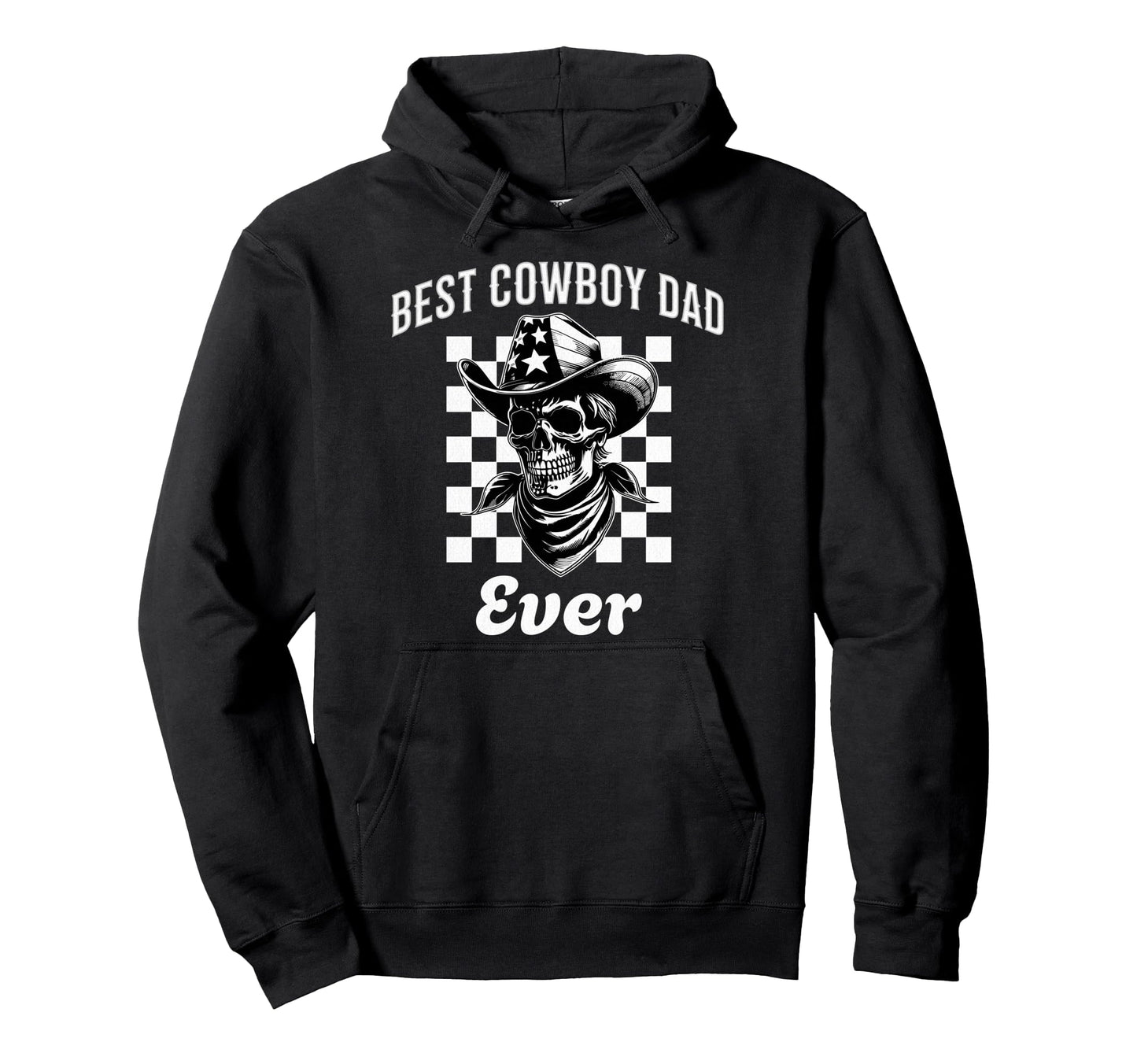Funny Best Cowboy Dad Ever Gifts Fathers Hoodie - Unique Graphic Men Women - T-Shirt, Sweatshirt, Hoodie