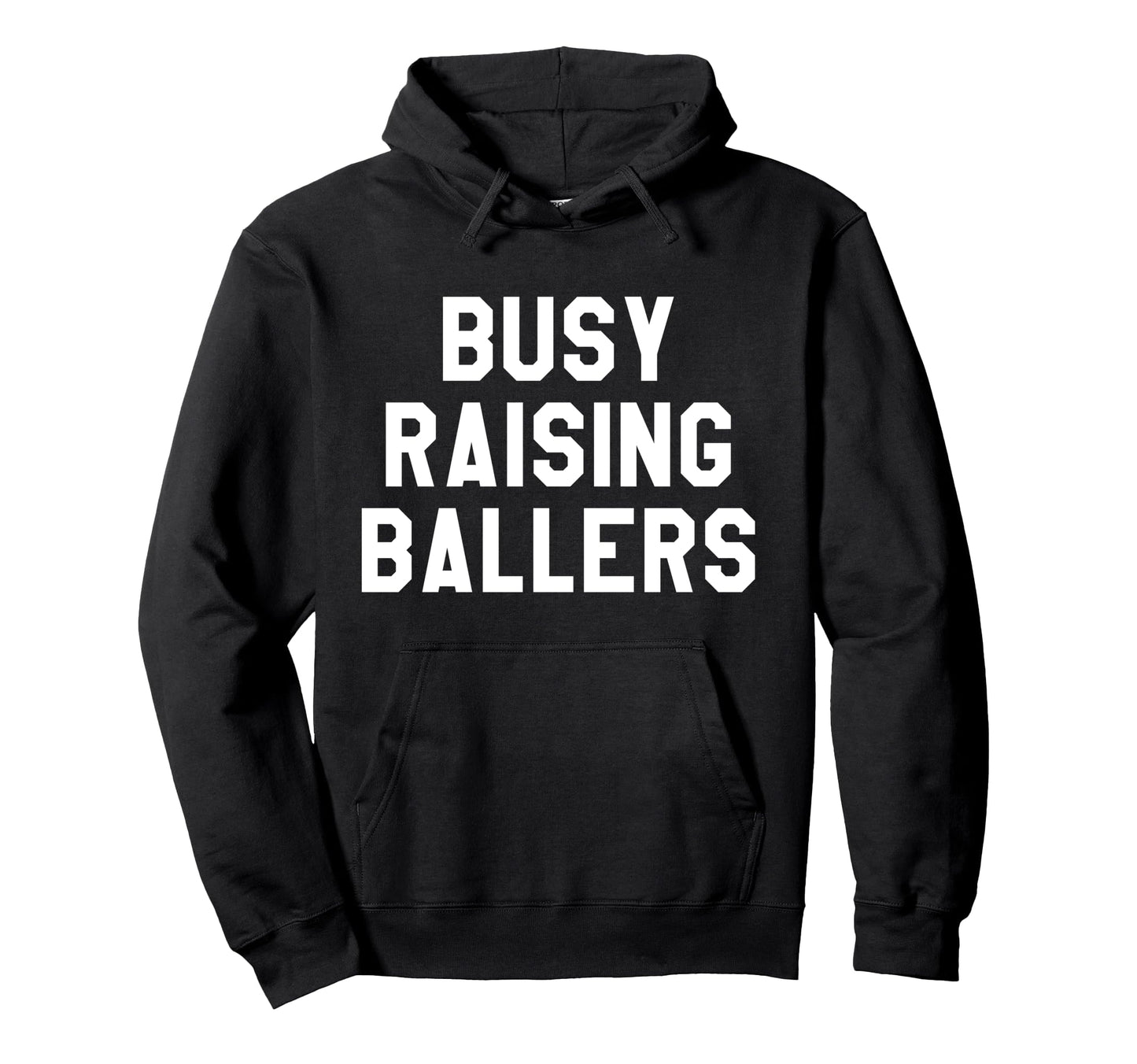 Busy Raising Ballers Womens I Only Hoodie - Custom Art Print for Adults - T-Shirt, Sweatshirt, Hoodie
