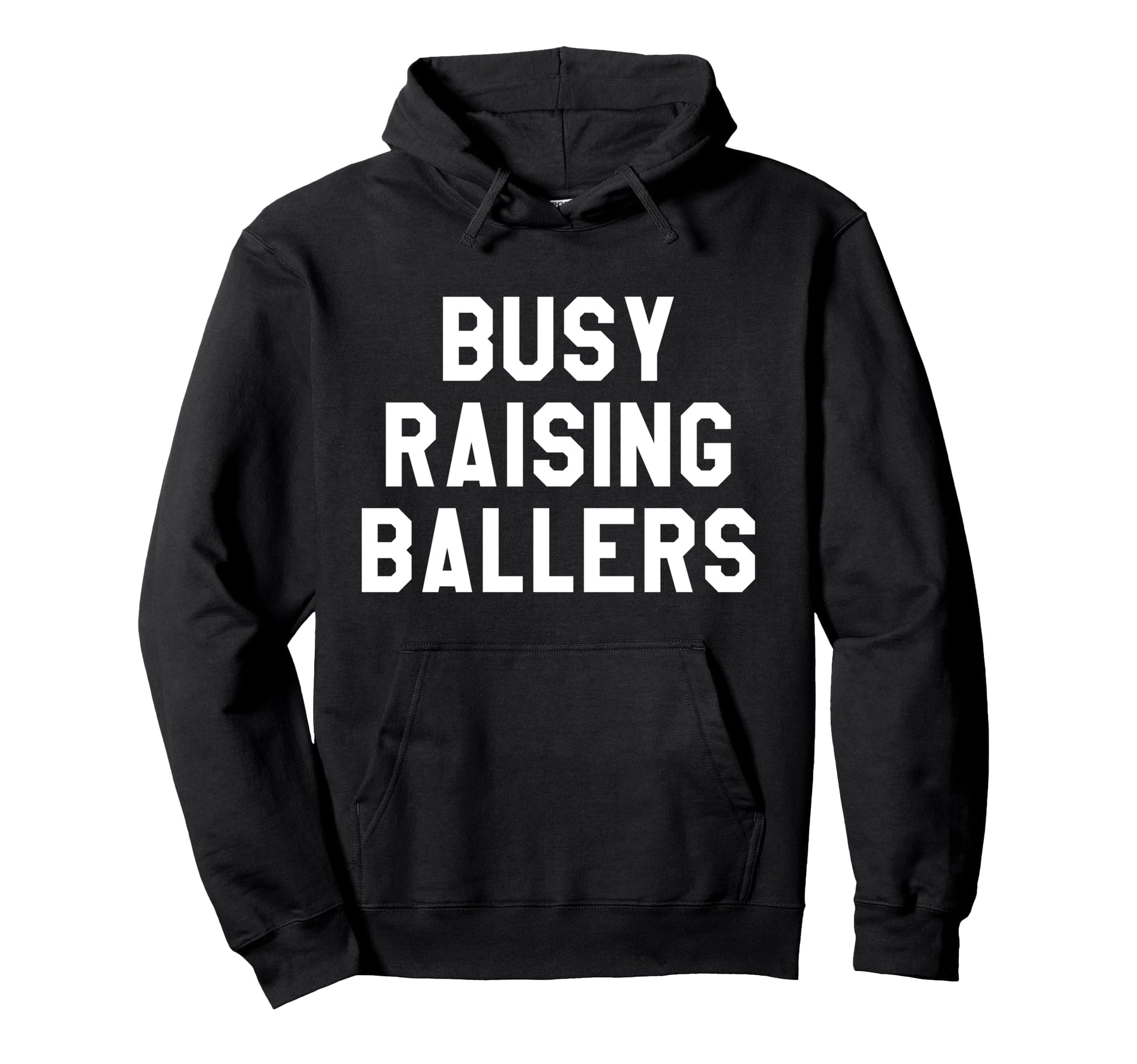 Busy Raising Ballers Womens I Only Hoodie - Custom Art Print for Adults - T-Shirt, Sweatshirt, Hoodie
