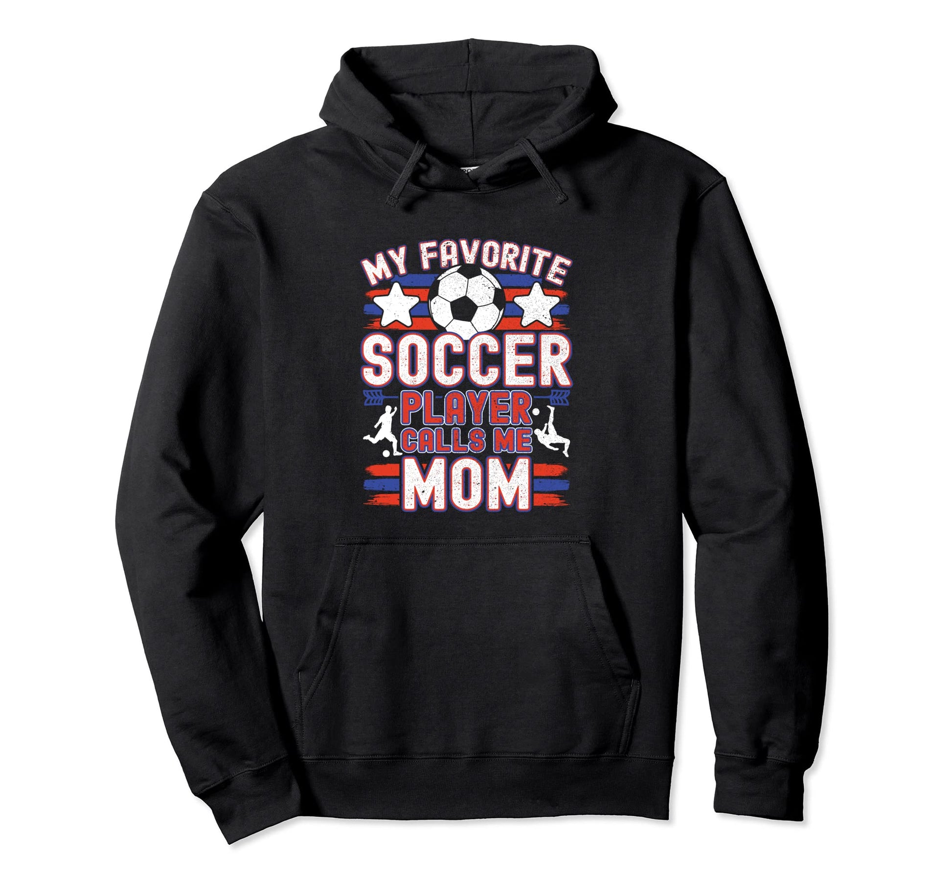 Soccer Mom My Favorite Soccer Player Hoodie - Unique Graphic Men Women - T-Shirt, Sweatshirt, Hoodie