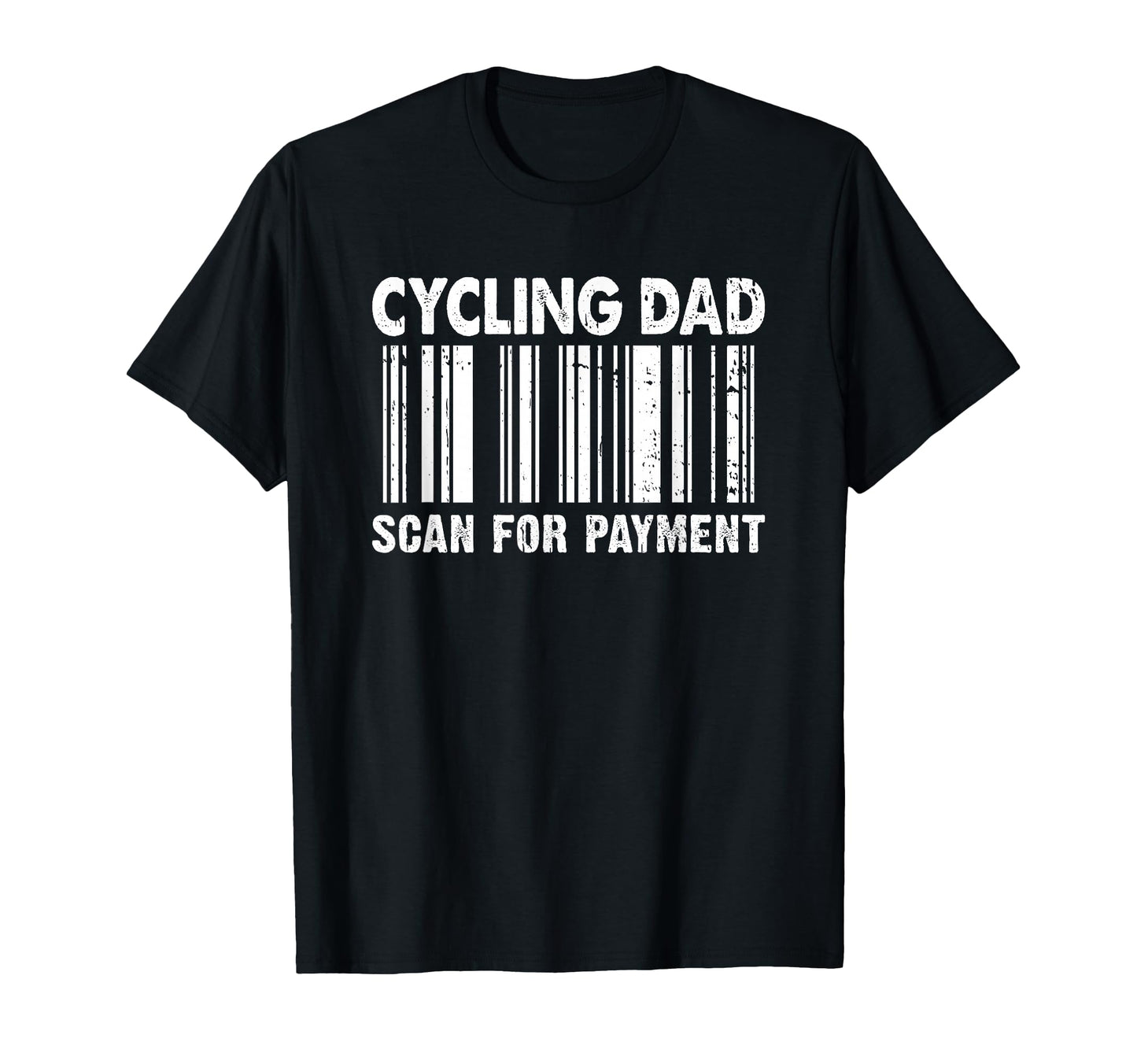 Cycling Dad Scan Payment Barcode T-Shirt - Novelty Apparel Men Women - T-Shirt, Sweatshirt, Hoodie