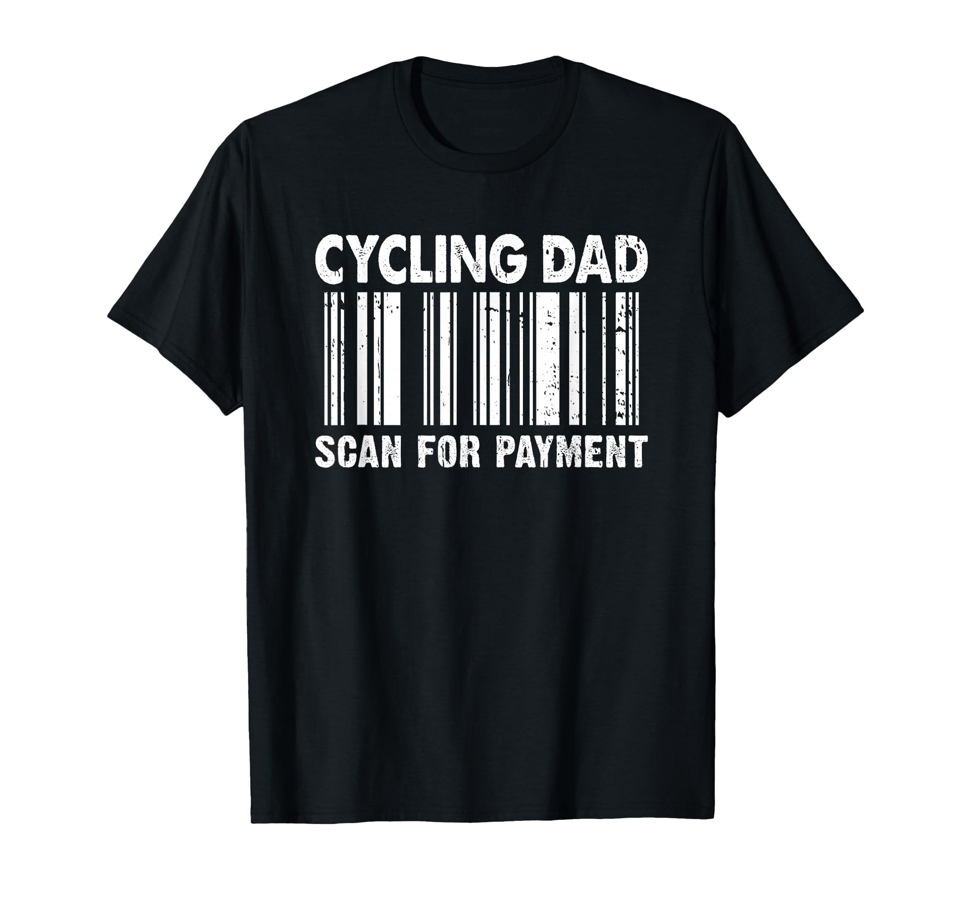 Cycling Dad Scan Payment Barcode T-Shirt - Novelty Apparel Men Women - T-Shirt, Sweatshirt, Hoodie