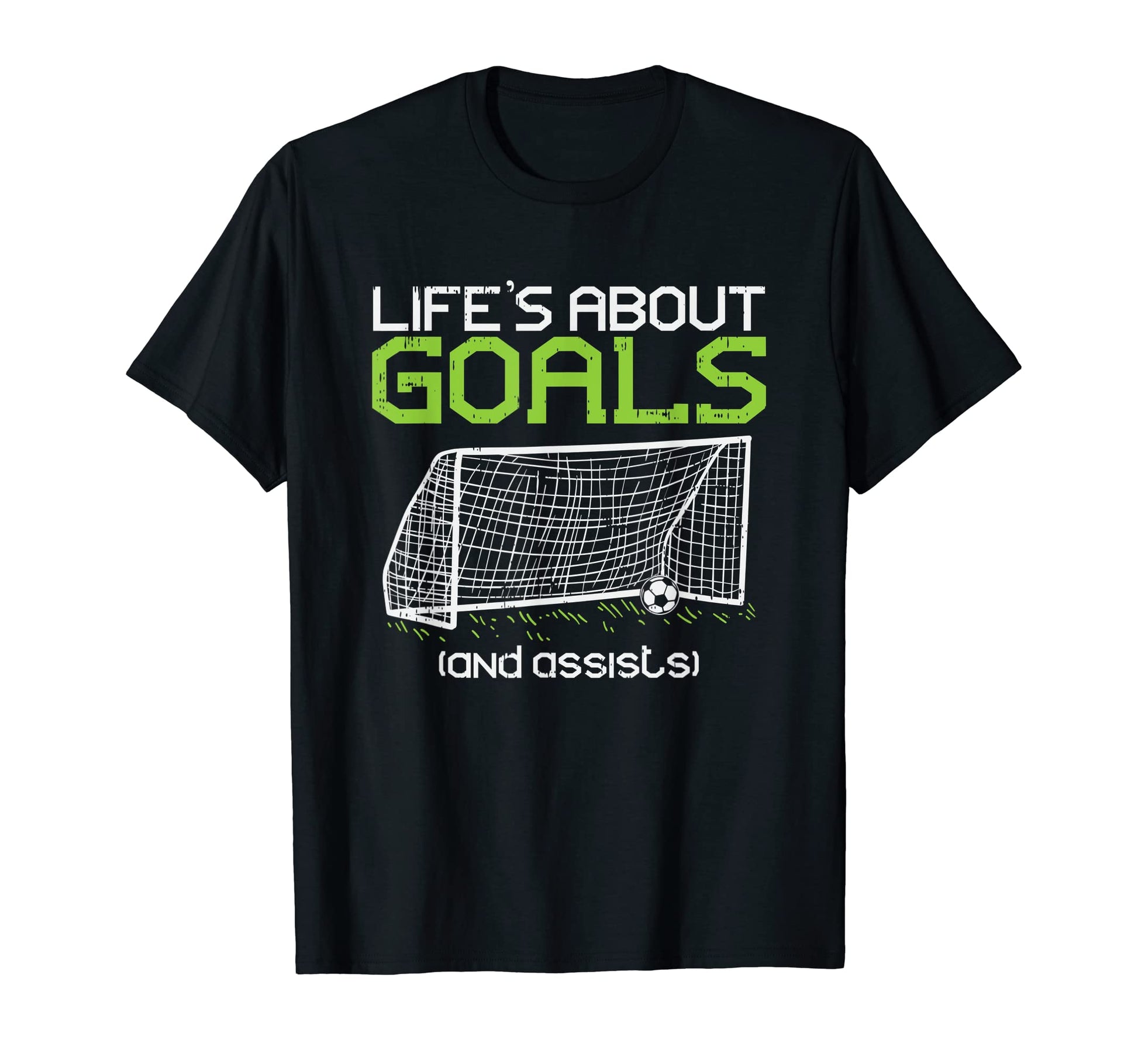 Lifes About Goals And Assists Soccer T-Shirt - Unique Graphic Men Women - T-Shirt, Sweatshirt, Hoodie