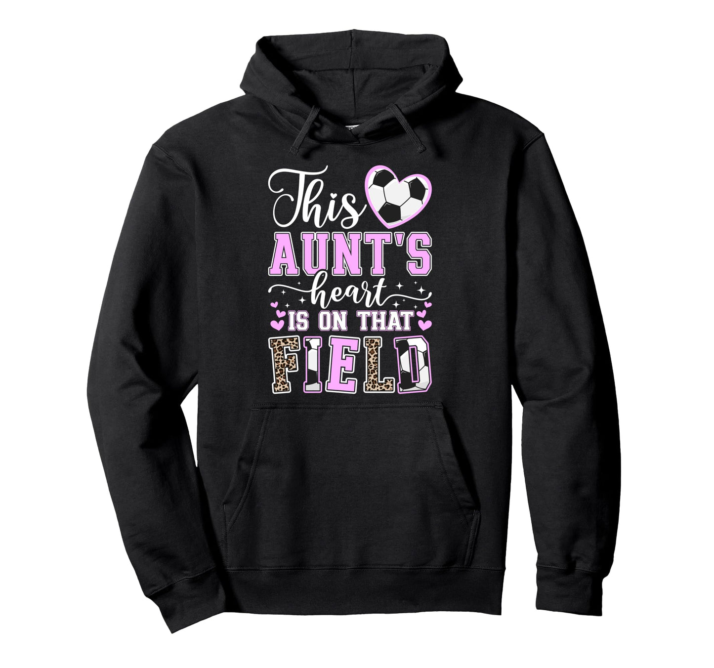 That Field Soccer Aunt Soccer Player Hoodie - Custom Art Print Unisex - T-Shirt, Sweatshirt, Hoodie