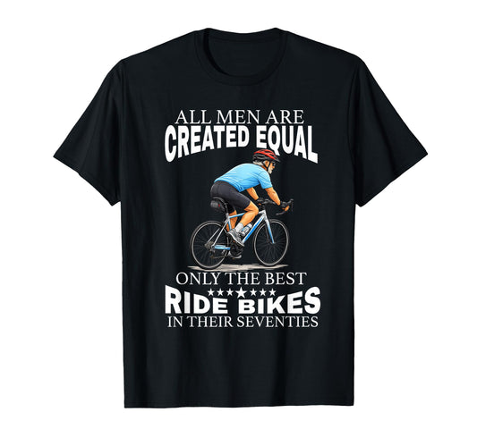 All Are Created Equal Biking Cyclist T-Shirt - Aesthetic Graphic Unisex - T-Shirt, Sweatshirt, Hoodie