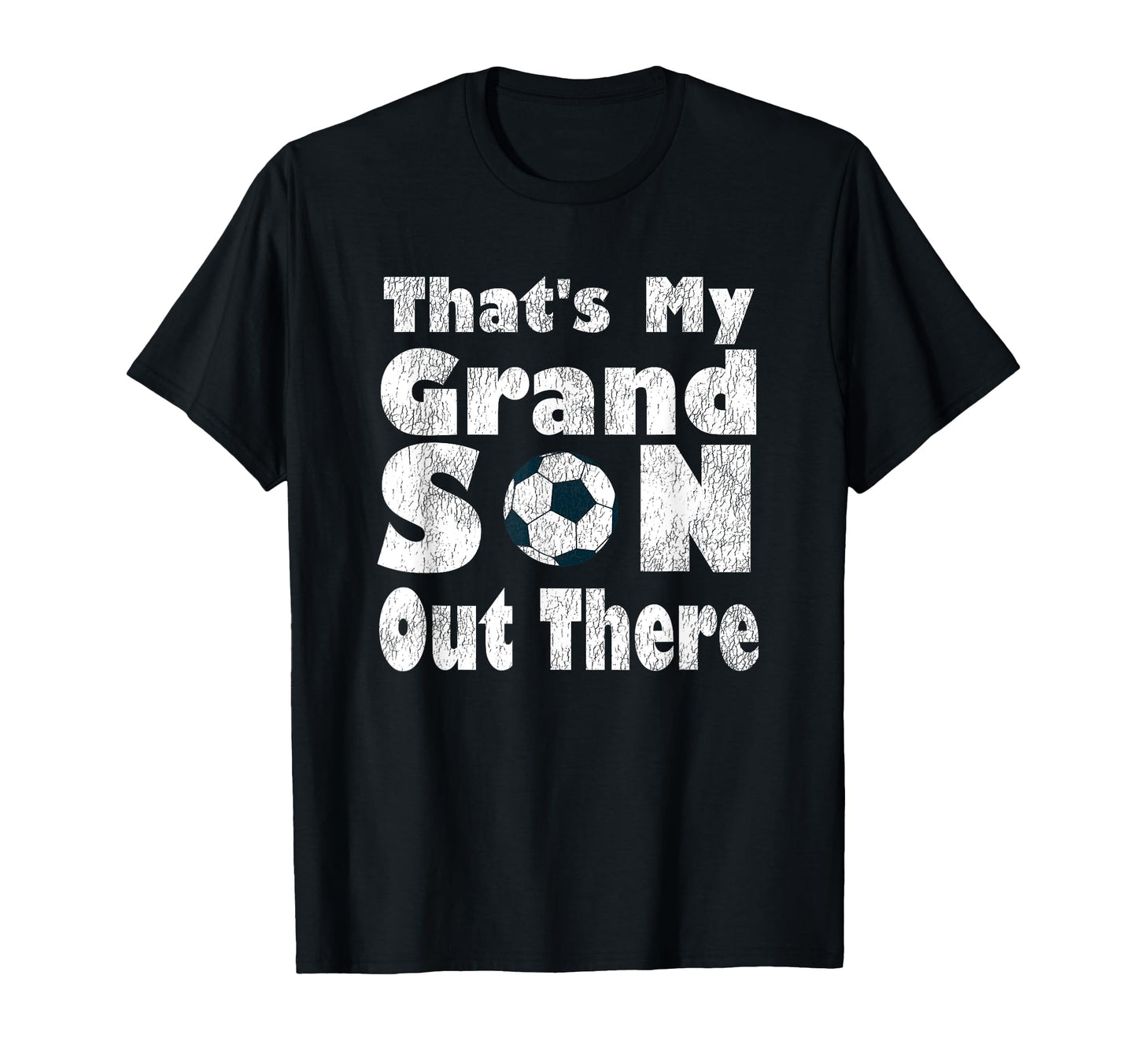 Thats My Grandson Out There Soccer Hoodie - Streetwear Style Men Women - T-Shirt, Sweatshirt, Hoodie