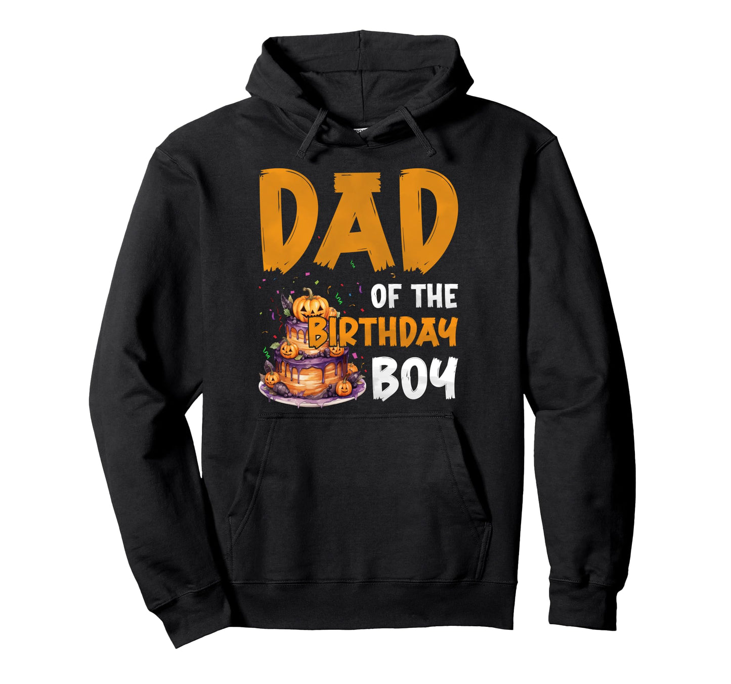 Dad Birthday Spooky Pumpkin Halloween Hoodie - Novelty Apparel Men Women - T-Shirt, Sweatshirt, Hoodie