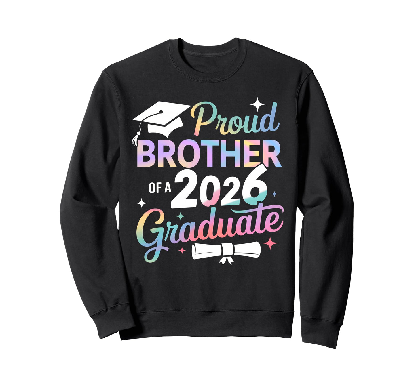Proud Brother Class 2026 Graduate Sweatshirt - Trendy Graphic for Adults - T-Shirt, Sweatshirt, Hoodie