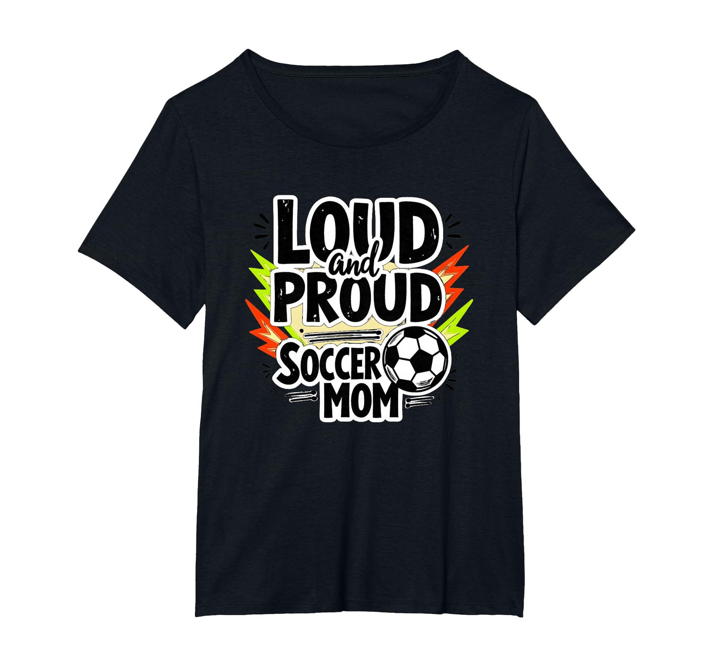 Loud And Proud Soccer Mom Womens Sweatshirt - Fun Novelty Design Men Women - T-Shirt, Sweatshirt, Hoodie