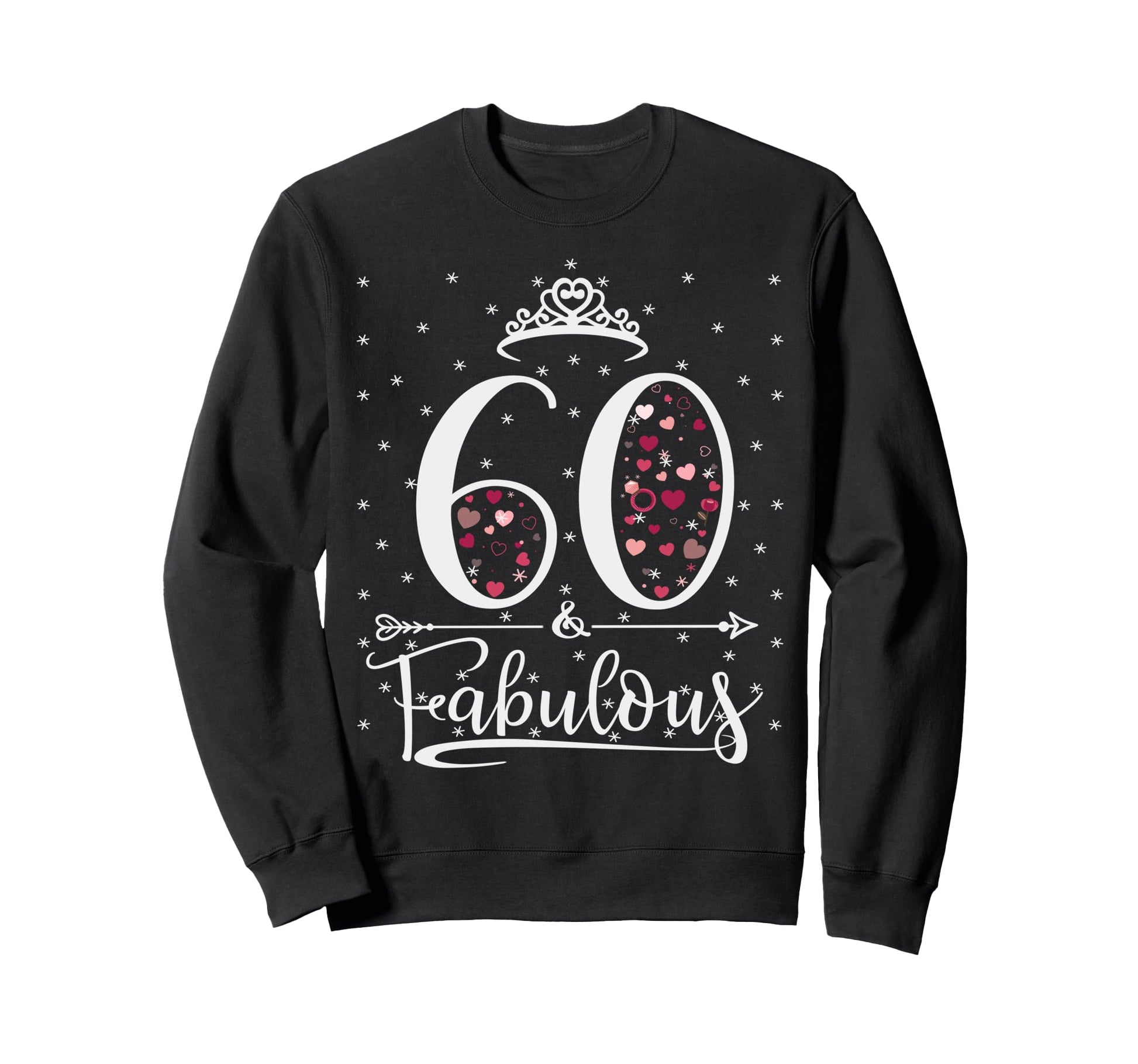 60 And Fabulous 60 Years Old 60Th Sweatshirt - Minimalist Print Unisex - T-Shirt, Sweatshirt, Hoodie