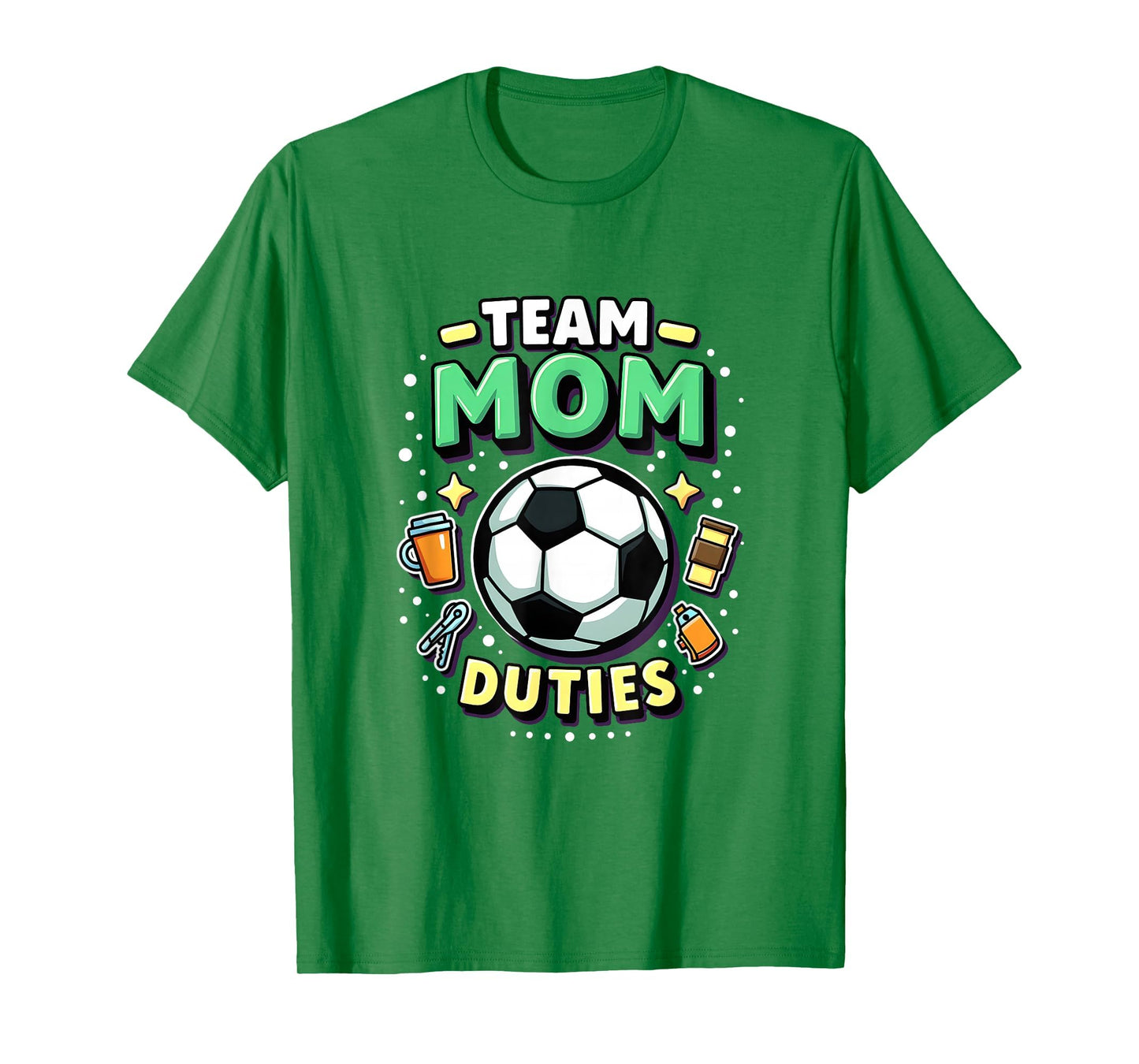 Team Mom Duties Soccer Mom T-Shirt - Graphic Print for Adults - T-Shirt, Sweatshirt, Hoodie