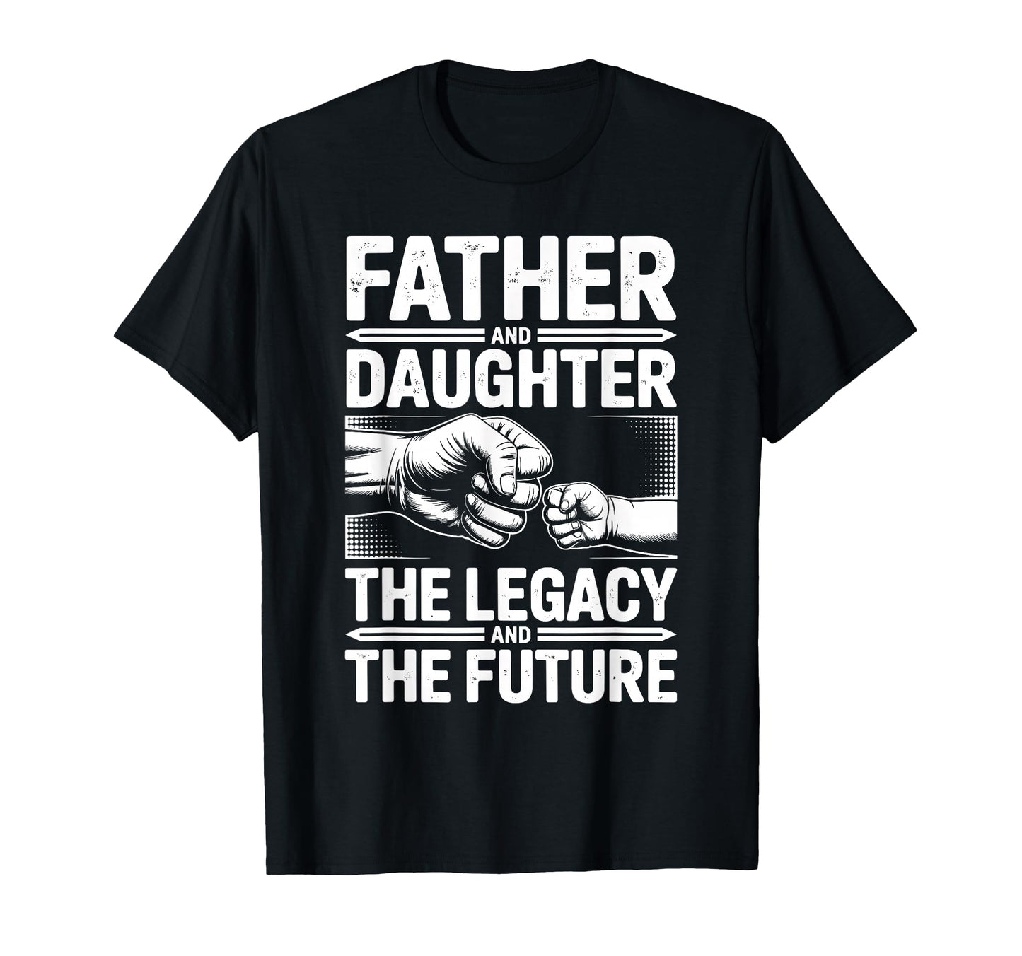 Father And Daughter Legacy And T-Shirt - Custom Art Print for Adults - T-Shirt, Sweatshirt, Hoodie