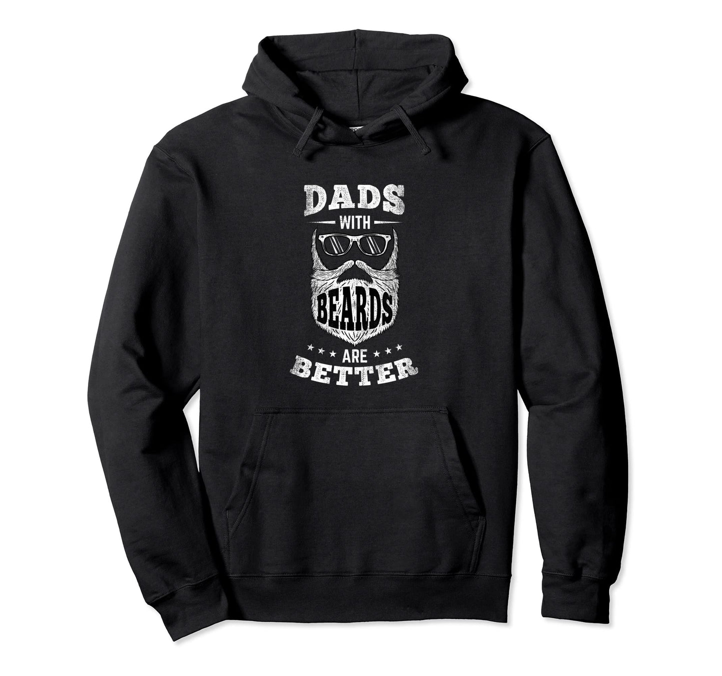 Dads Beards Are Better Bearded Dad Hoodie - Fun Novelty Design Unisex - T-Shirt, Sweatshirt, Hoodie
