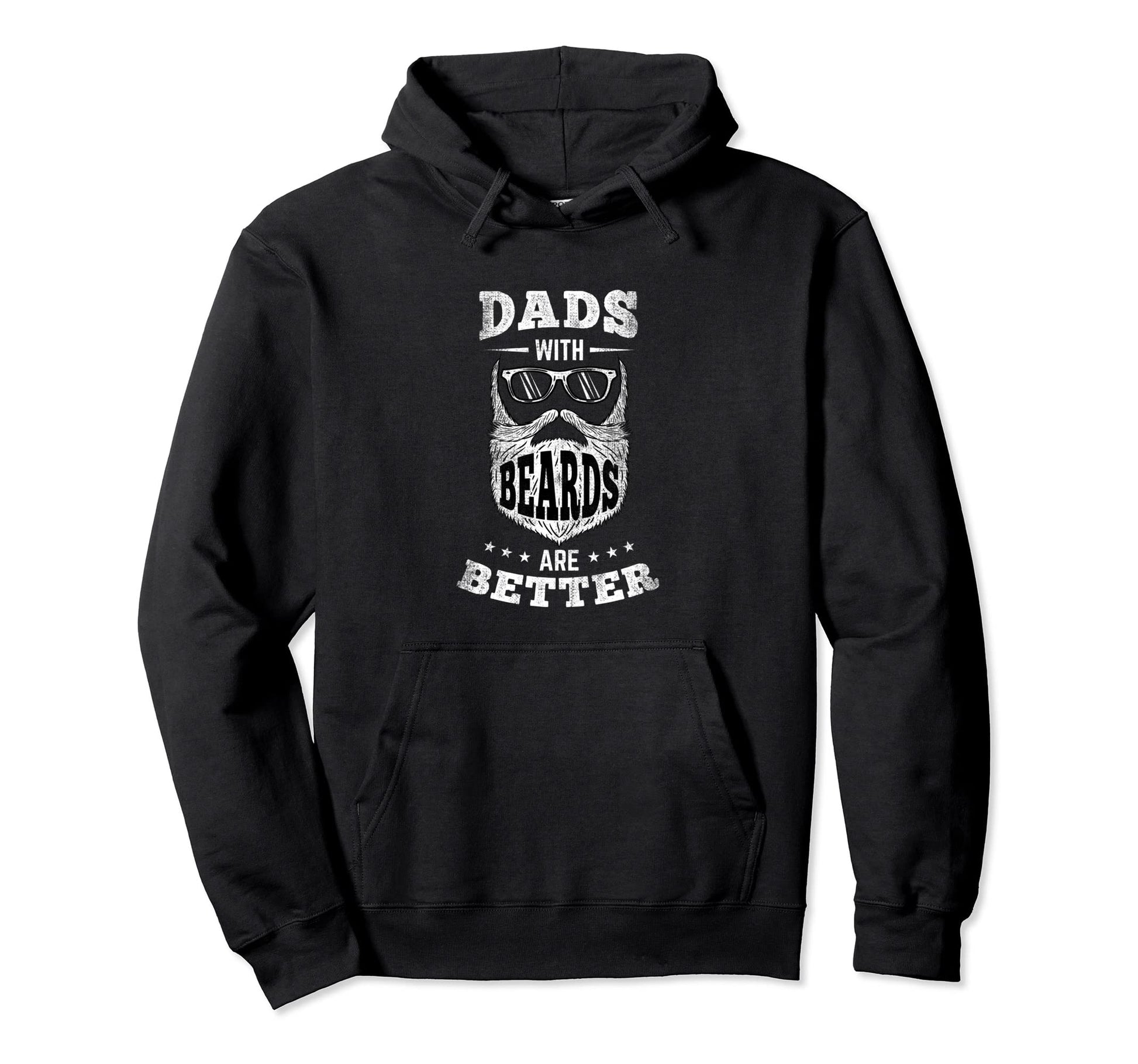 Dads Beards Are Better Bearded Dad Hoodie - Fun Novelty Design Unisex - T-Shirt, Sweatshirt, Hoodie