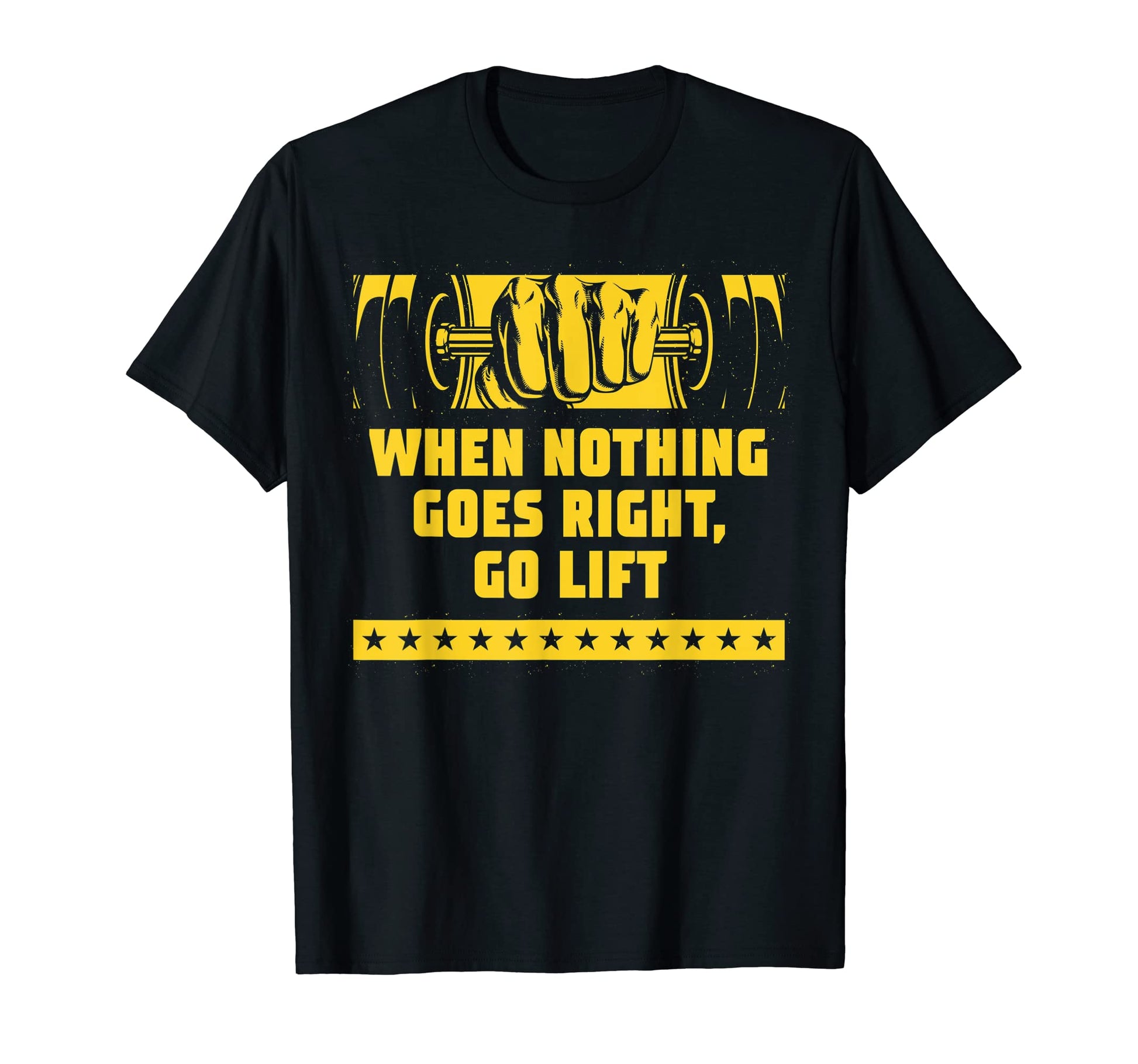 When Nothing Goes Right Go Lift Workout T-Shirt - Unique Graphic Men Women - T-Shirt, Sweatshirt, Hoodie