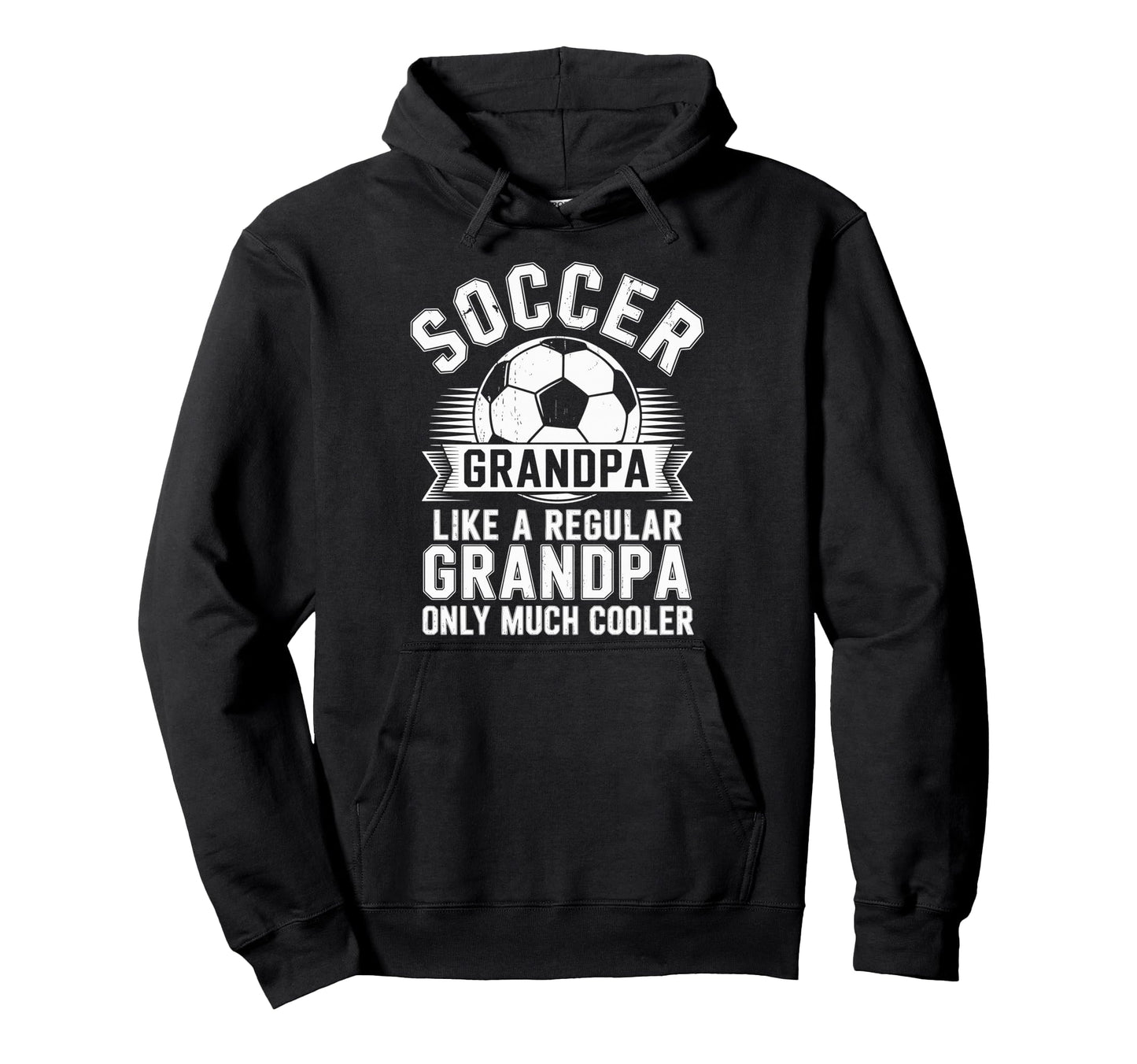 Soccer Player Grandpa Like Regular Hoodie - Fun Novelty Design for Adults - T-Shirt, Sweatshirt, Hoodie