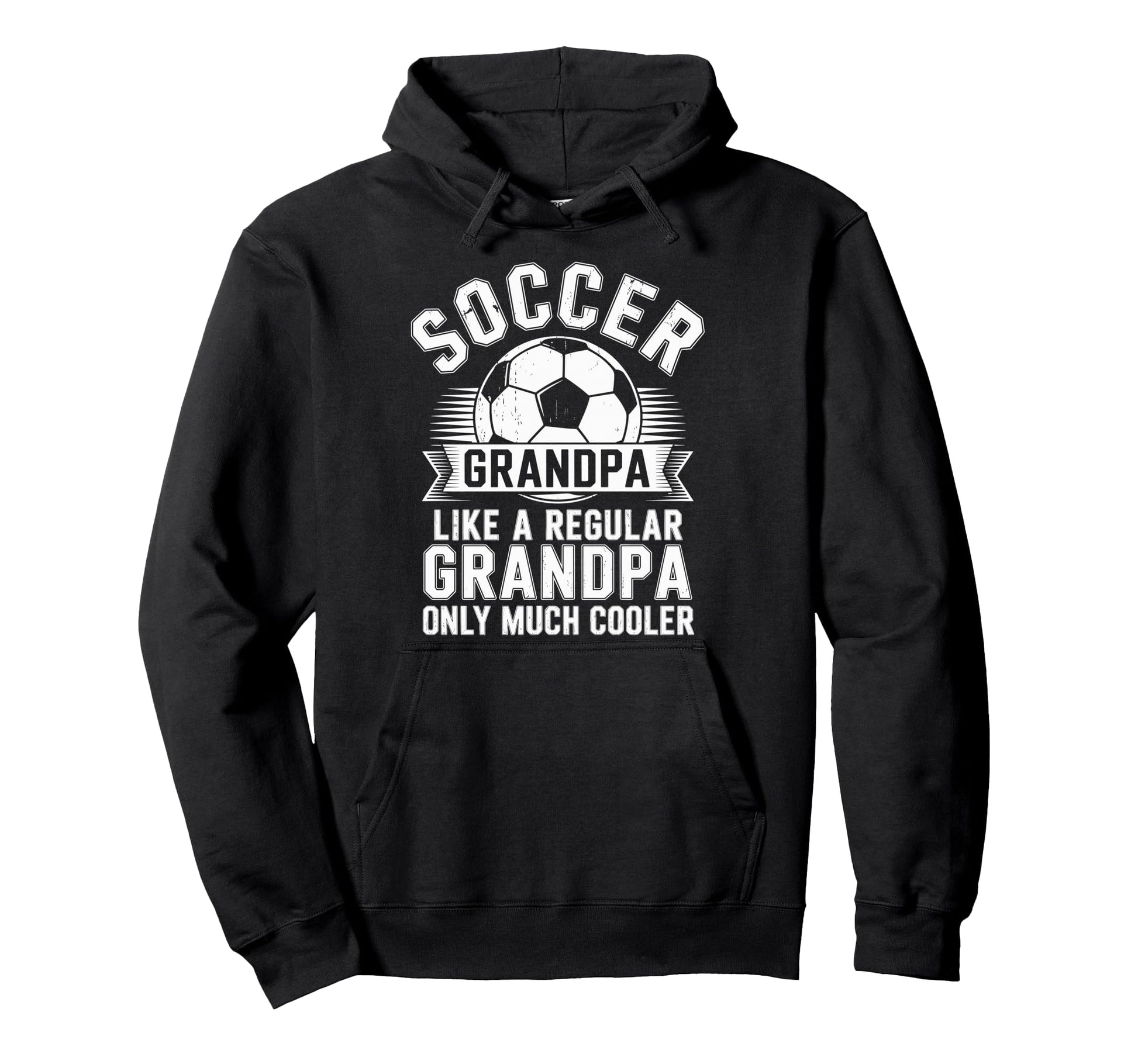 Soccer Player Grandpa Like Regular Hoodie - Fun Novelty Design for Adults - T-Shirt, Sweatshirt, Hoodie