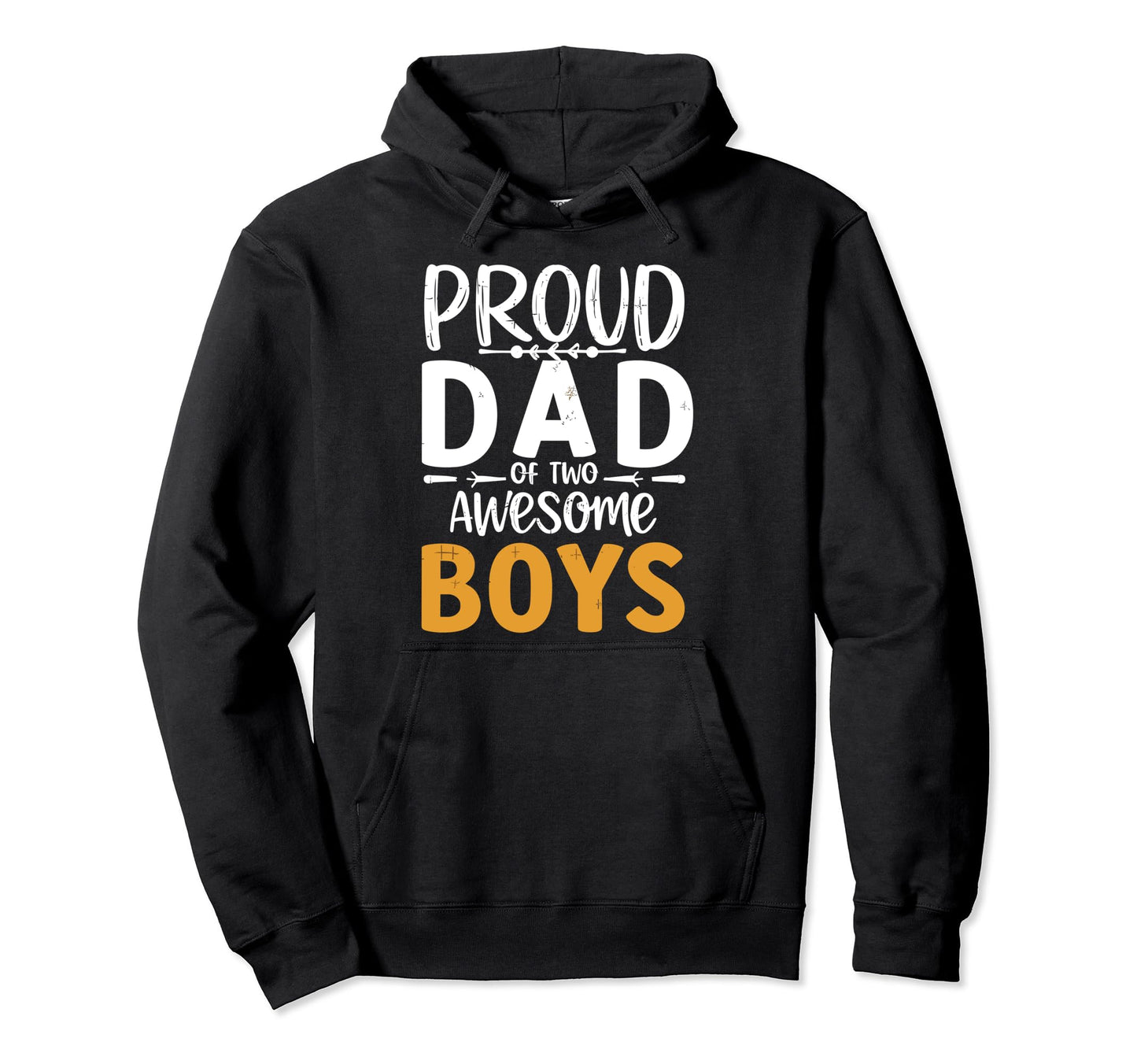 Fathers Day From Sons Proud Dad Two Hoodie - Trendy Graphic Men Women - T-Shirt, Sweatshirt, Hoodie