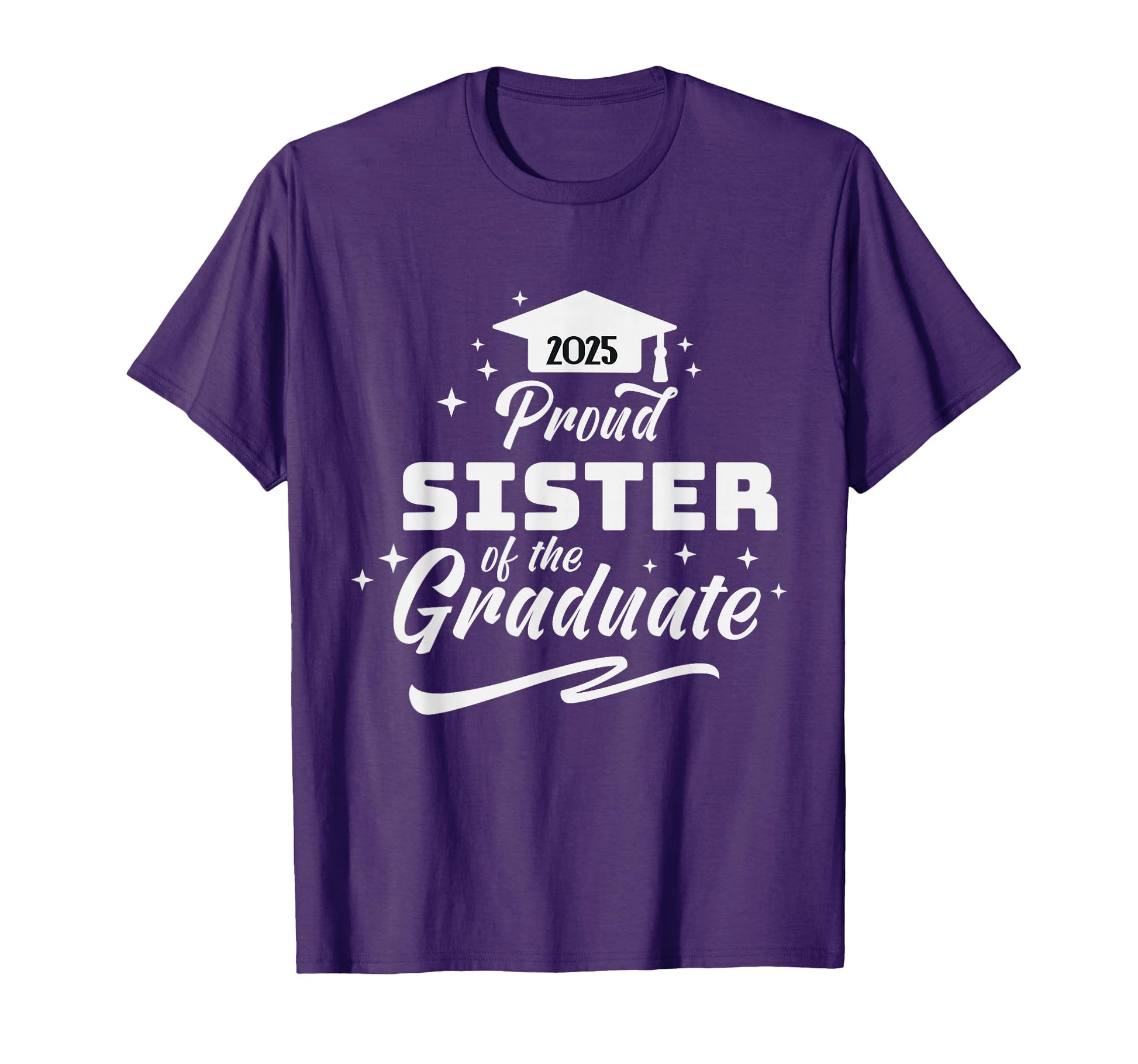 Proud Sister Class 2025 Graduate T-Shirt - Custom Art Print Men Women - T-Shirt, Sweatshirt, Hoodie
