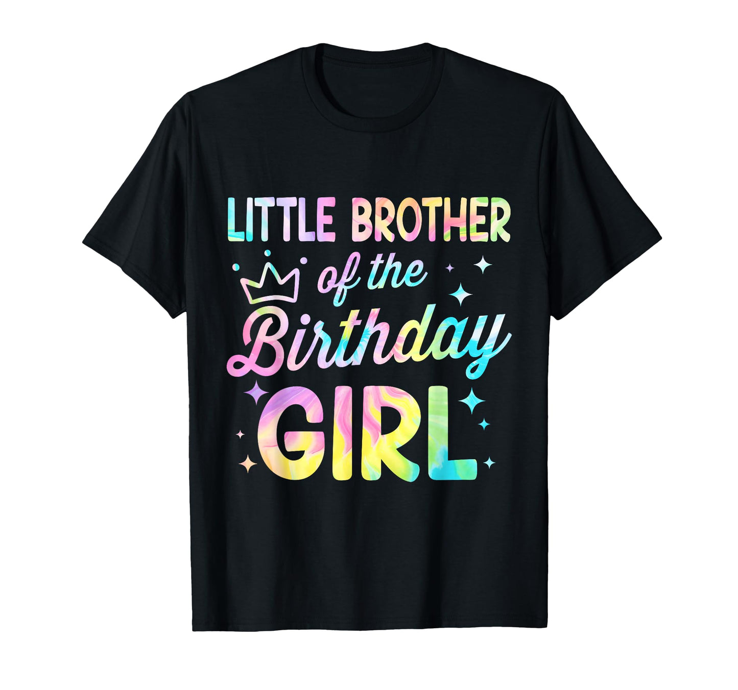 Little Brother Birthday Tie Dye Bday T-Shirt - Streetwear Style Unisex - T-Shirt, Sweatshirt, Hoodie