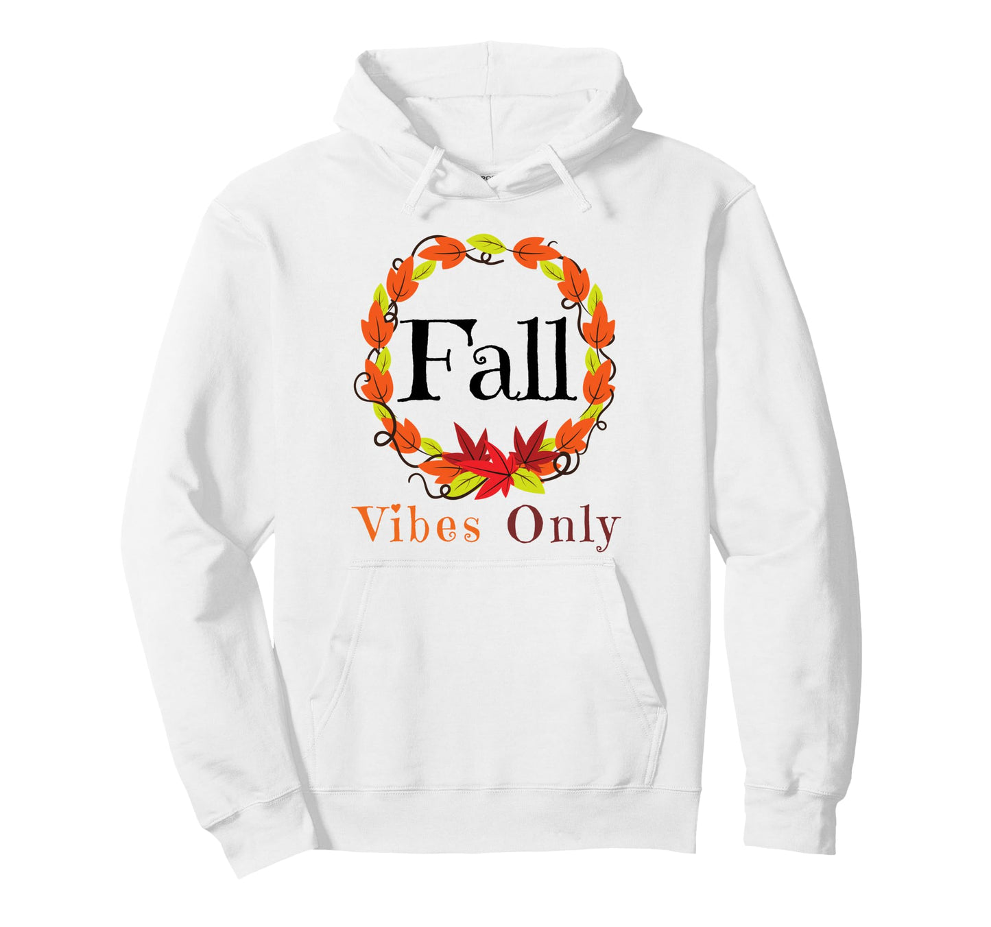 Fall Vibes Only Leaf Autumn Wreath Mom Dad Hoodie - Custom Art Print Unisex - T-Shirt, Sweatshirt, Hoodie