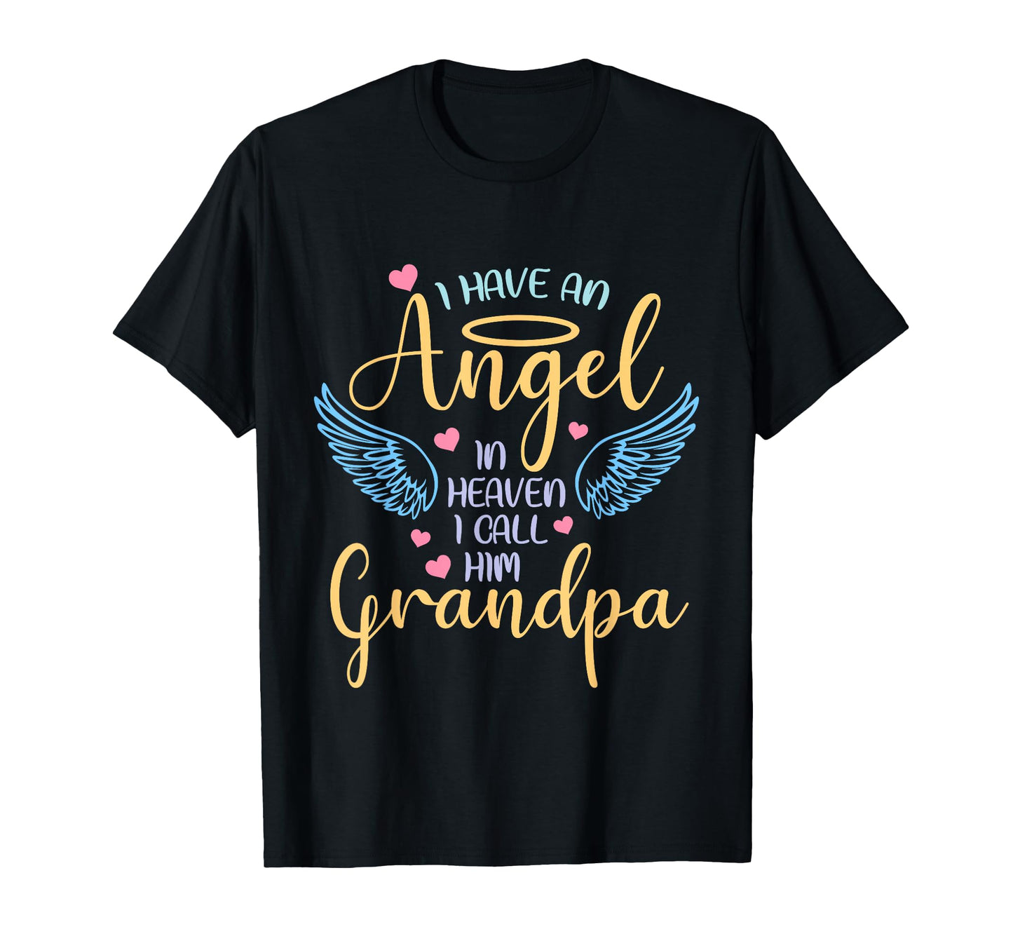 I Have Angel Heaven I Call Him Grandpa T-Shirt - Trendy Graphic for Adults - T-Shirt, Sweatshirt, Hoodie