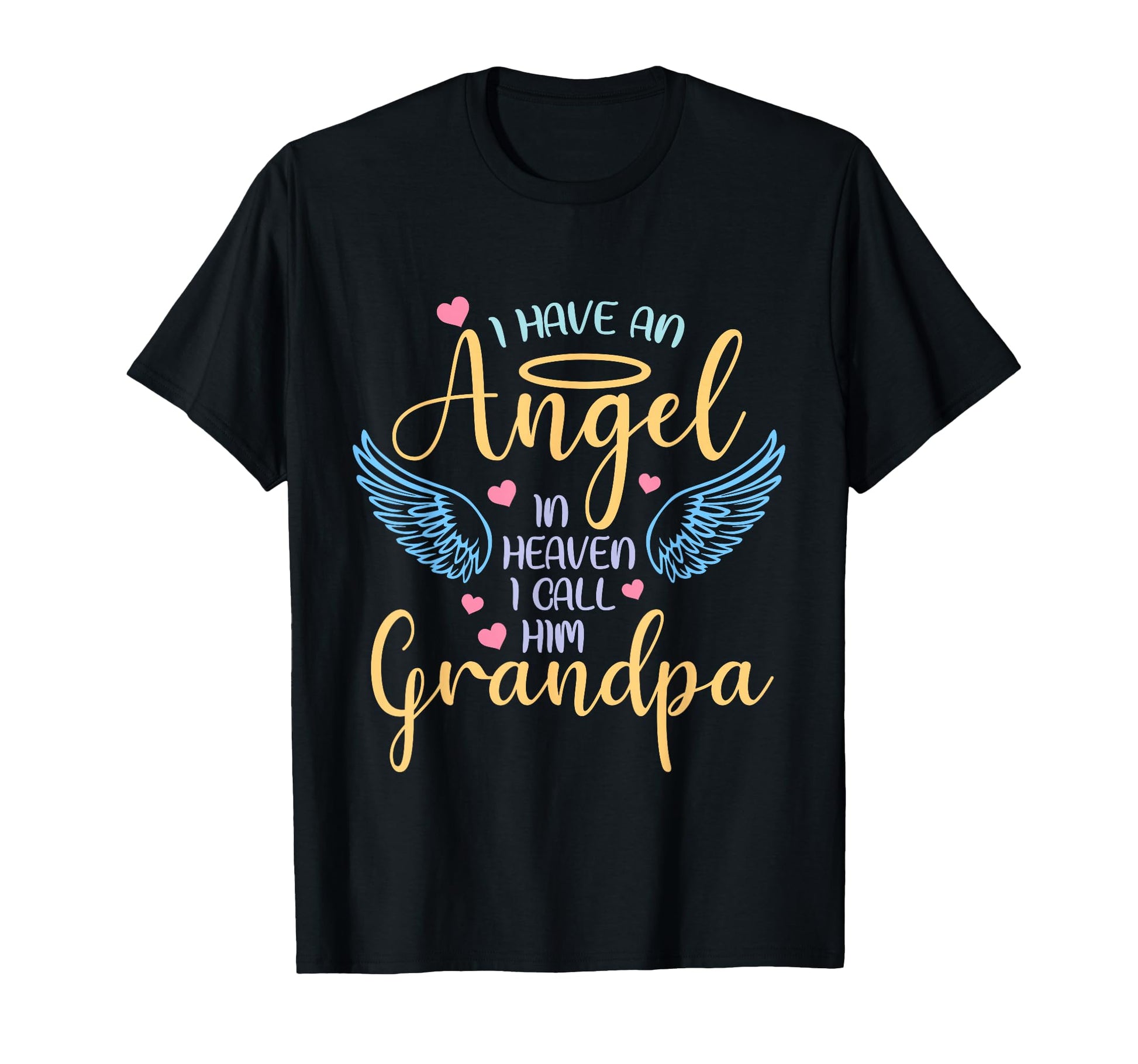 I Have Angel Heaven I Call Him Grandpa T-Shirt - Trendy Graphic for Adults - T-Shirt, Sweatshirt, Hoodie