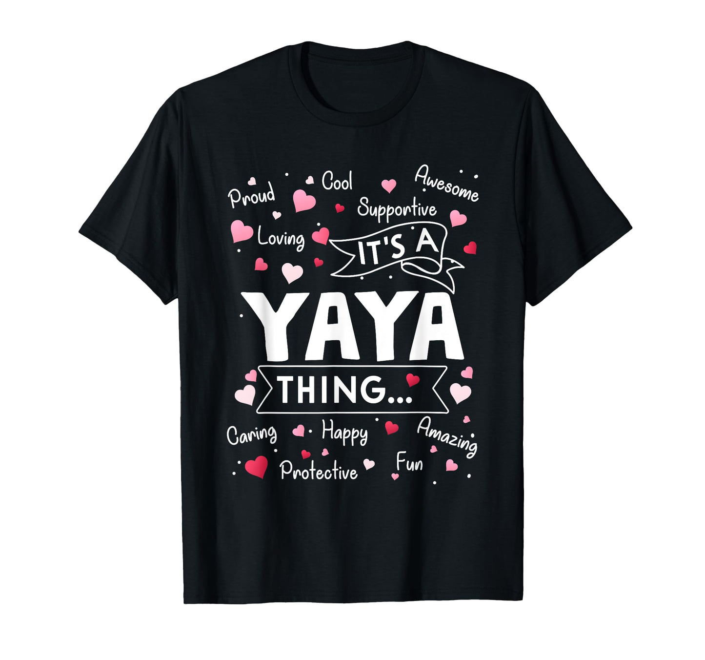 Its Yaya Thing Funny Sayings Grandma T-Shirt - Trendy Graphic Men Women - T-Shirt, Sweatshirt, Hoodie