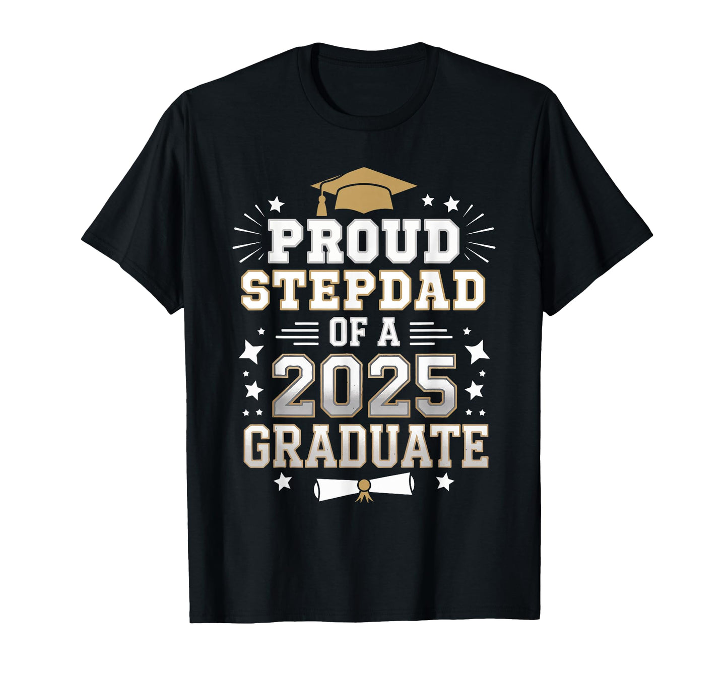 Proud Step Dad Class 2025 Graduate T-Shirt - Minimalist Print Men Women - T-Shirt, Sweatshirt, Hoodie