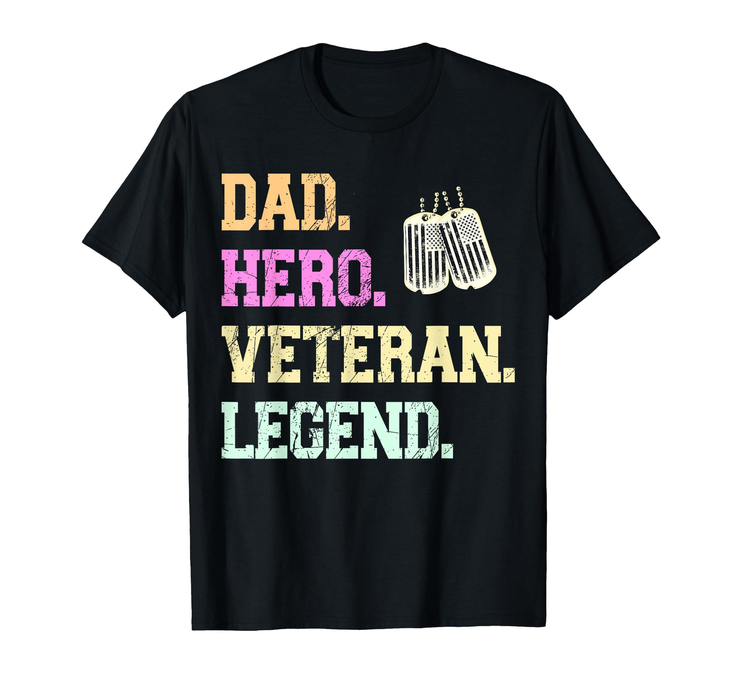 Dad Hero Veteran Legend Dad Military T-Shirt - Novelty Apparel Unisex - T-Shirt, Sweatshirt, Hoodie