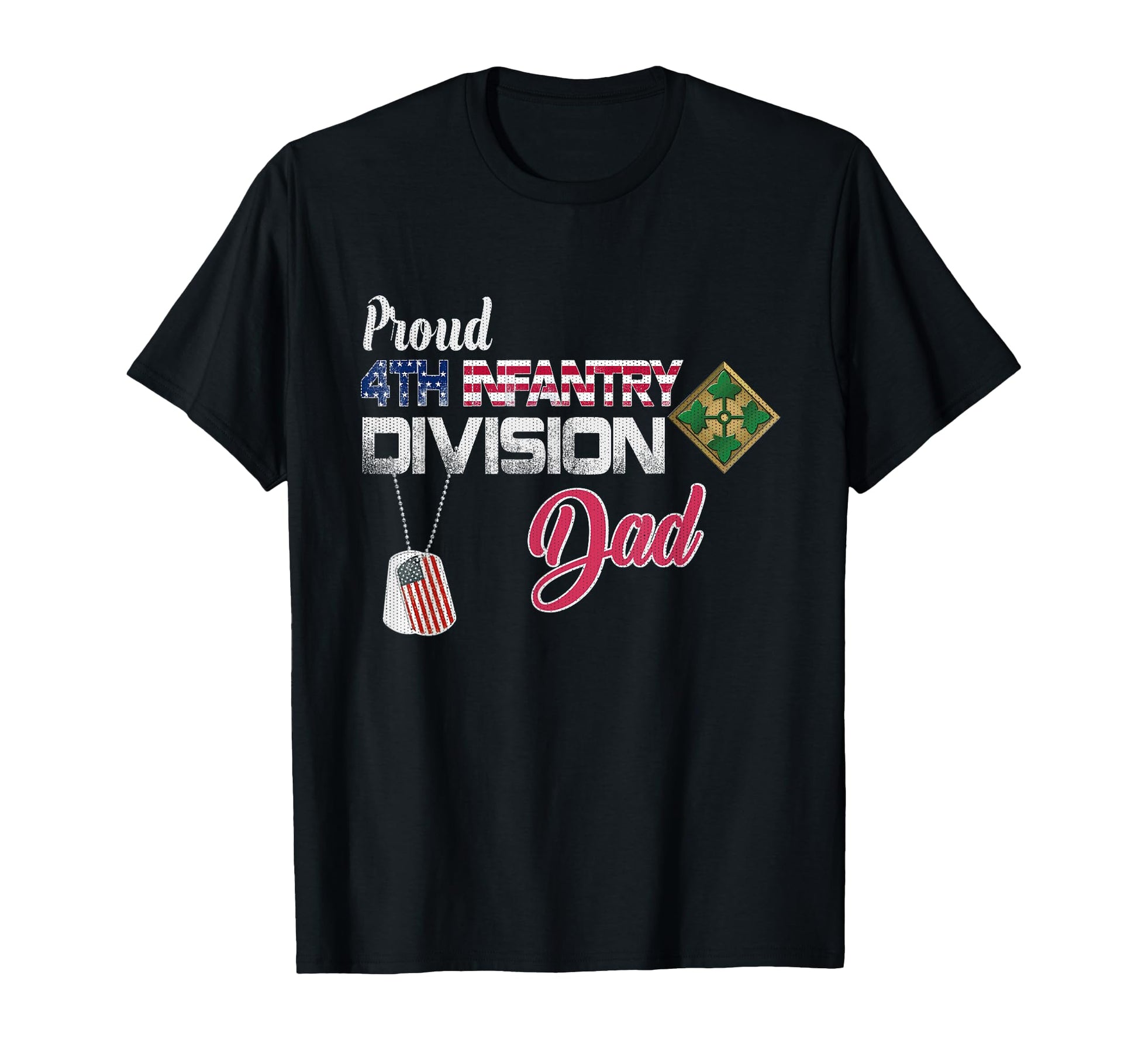 Proud 4Th Infantry Division Dad T-Shirt - Streetwear Style for Adults - T-Shirt, Sweatshirt, Hoodie