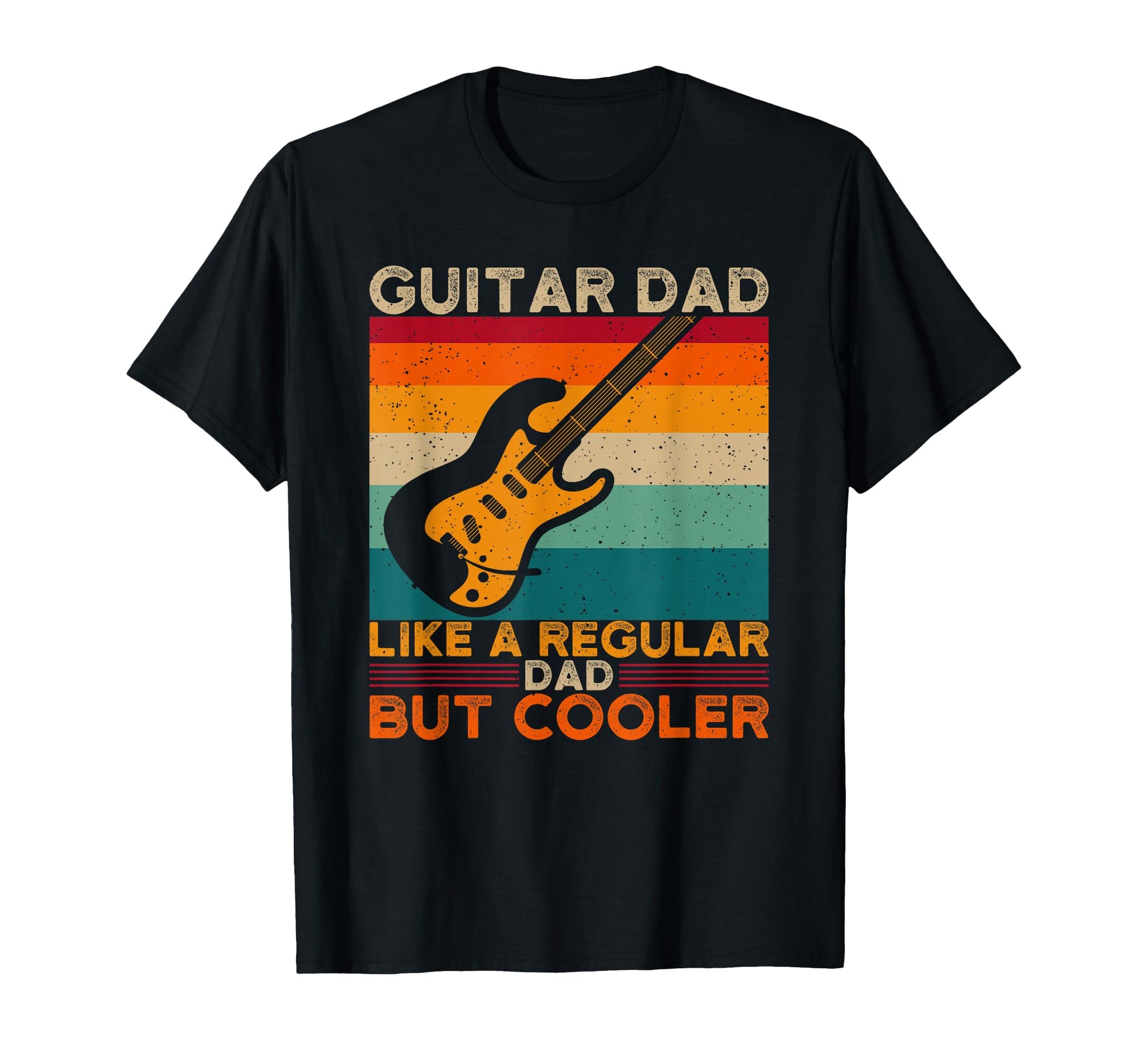 Fathers Day Guitar Dad Like Regular T-Shirt - Streetwear Style for Adults - T-Shirt, Sweatshirt, Hoodie