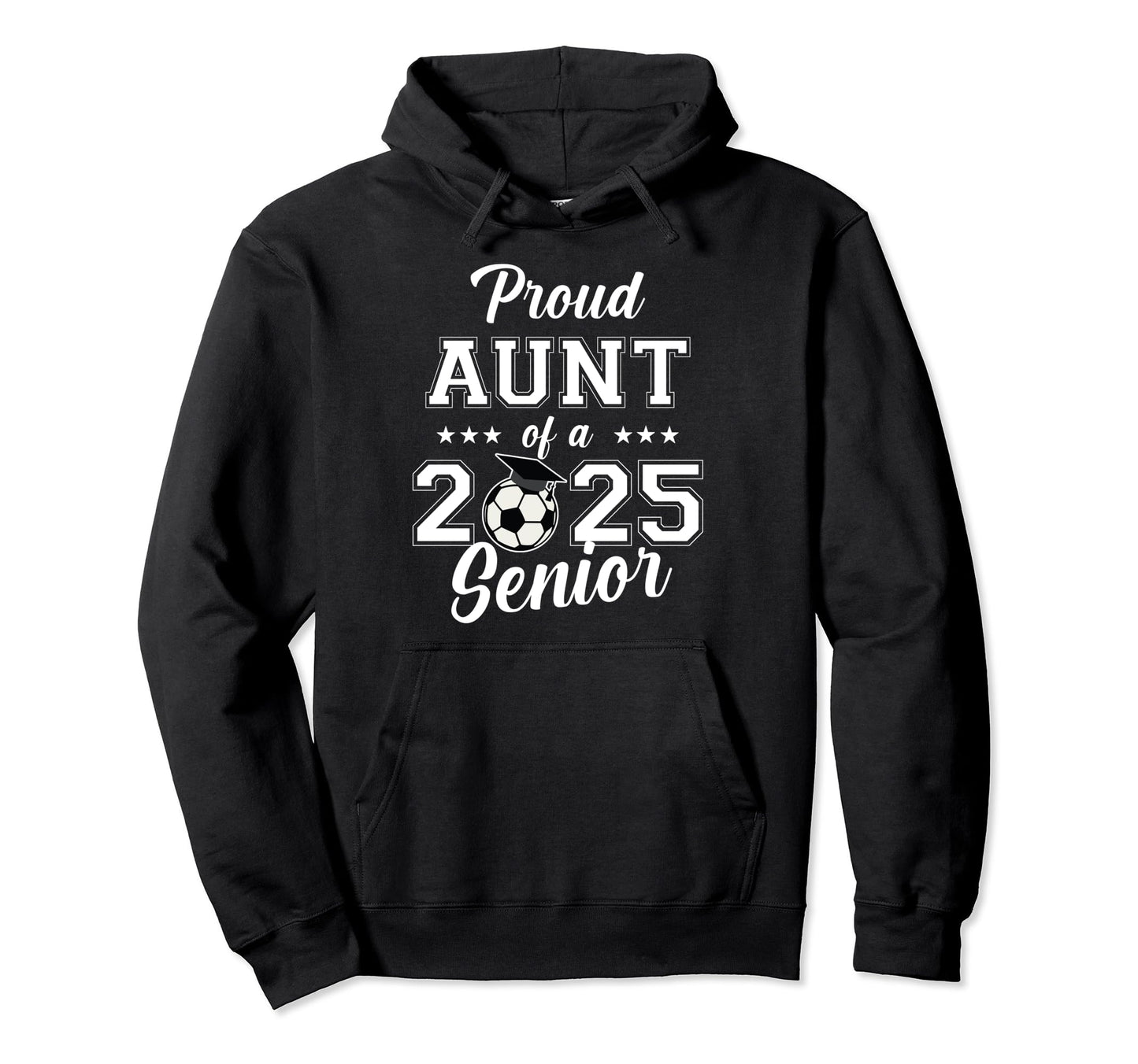Senior Aunt Soccer Class 2025 Graduation Hoodie - Minimalist Print Unisex - T-Shirt, Sweatshirt, Hoodie