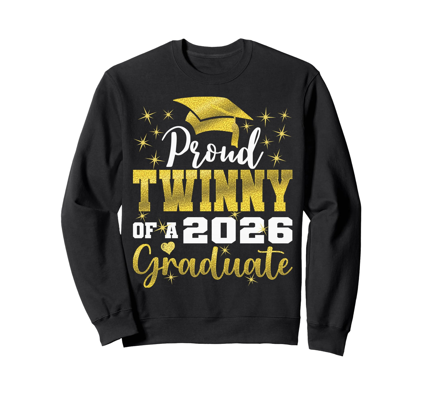 Super Proud Twinny 2026 Graduate Sweatshirt - Streetwear Style Unisex - T-Shirt, Sweatshirt, Hoodie