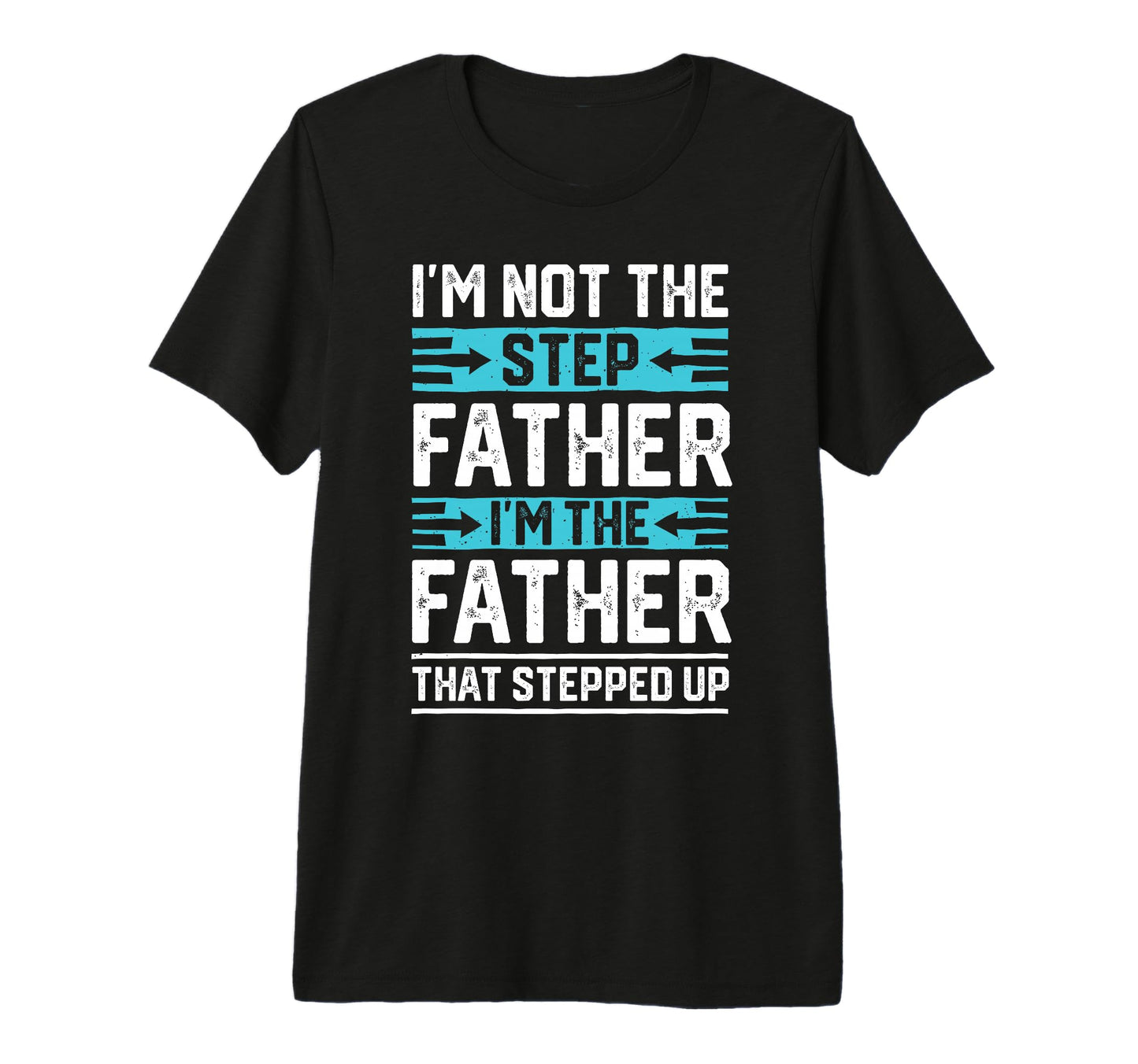 Mens Step Father Step Dad Fathers Day T-Shirt - Unique Graphic for Adults - T-Shirt, Sweatshirt, Hoodie