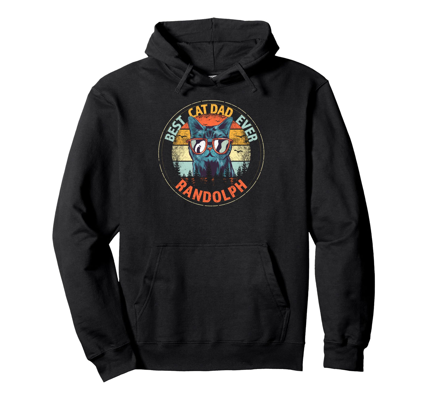 Randolph Best Cat Dad Ever Funny Custom Hoodie - Unique Graphic Unisex - T-Shirt, Sweatshirt, Hoodie