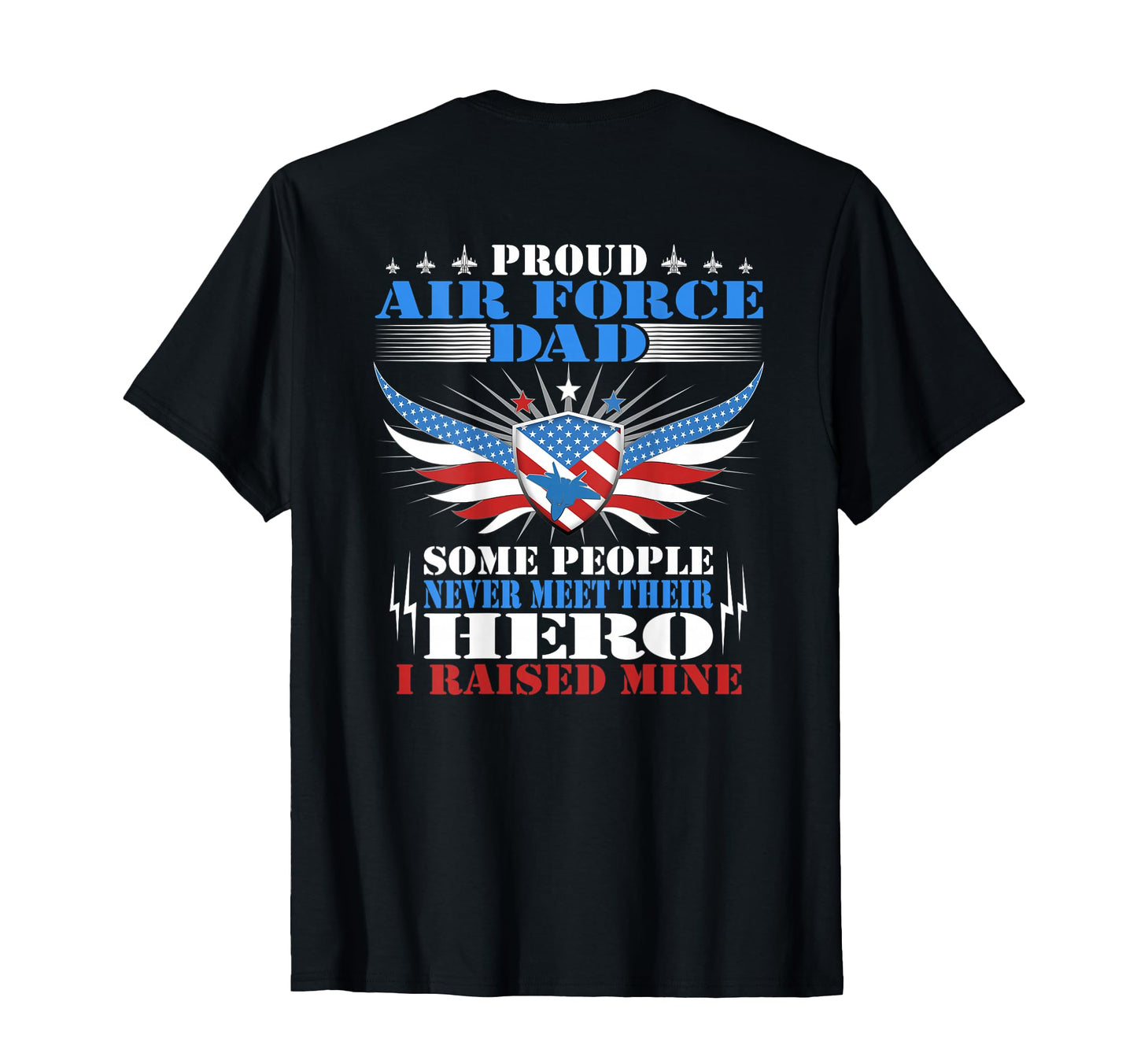 Never Meet Their Hero Proud Air T-Shirt - Fun Novelty Design for Adults - T-Shirt, Sweatshirt, Hoodie