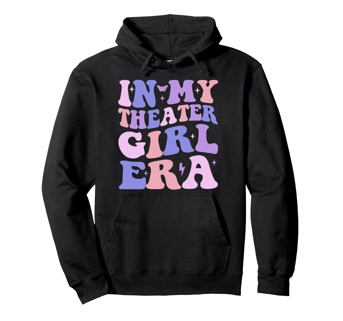 My Theatre Era Acting Theatre Lover Hoodie - Casual Everyday Wear Unisex - T-Shirt, Sweatshirt, Hoodie