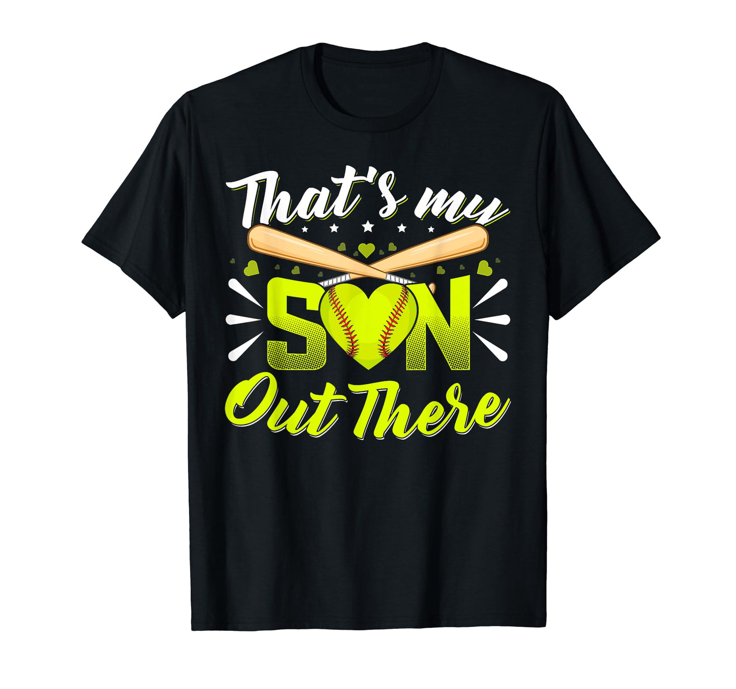 Thats My Son Out There Softball T-Shirt - Fun Novelty Design for Adults - T-Shirt, Sweatshirt, Hoodie